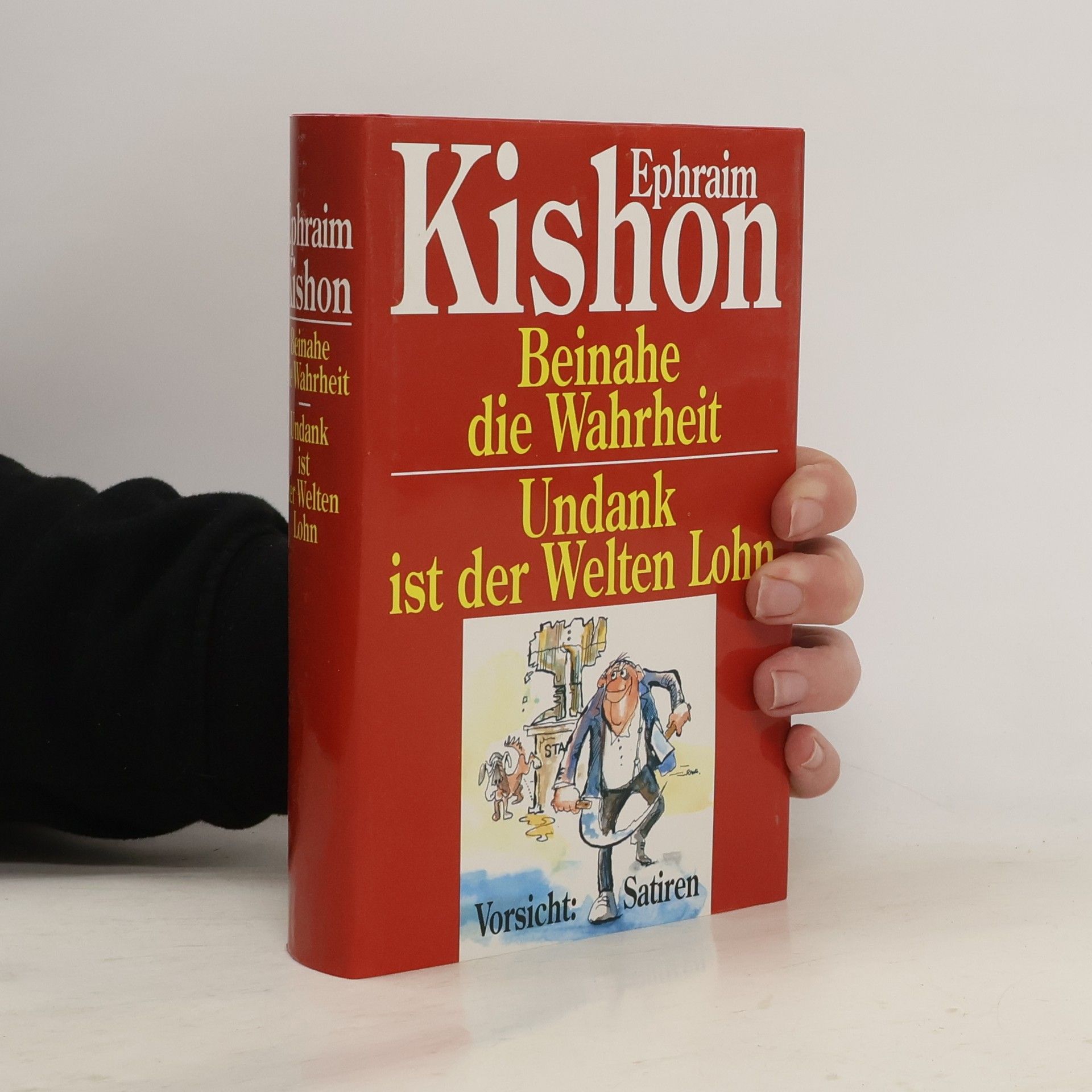 Ephraim Kishon Beinahe die Wahrheit. Undank ist der Welten Lohn