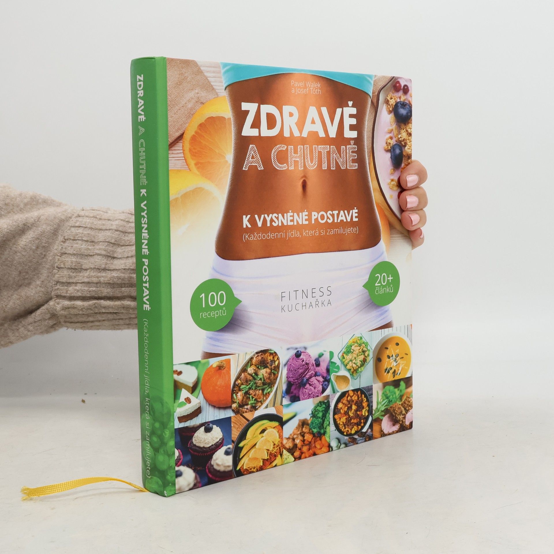 Pavel Walek Zdravě a chutně k vysněné postavě : (každodenní recepty, které si zamilujete)