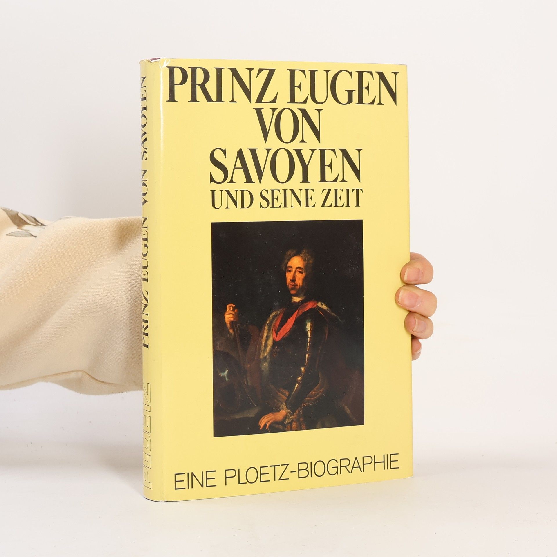 Johannes Kunisch Prinz Eugen von Savoyen und seine Zeit