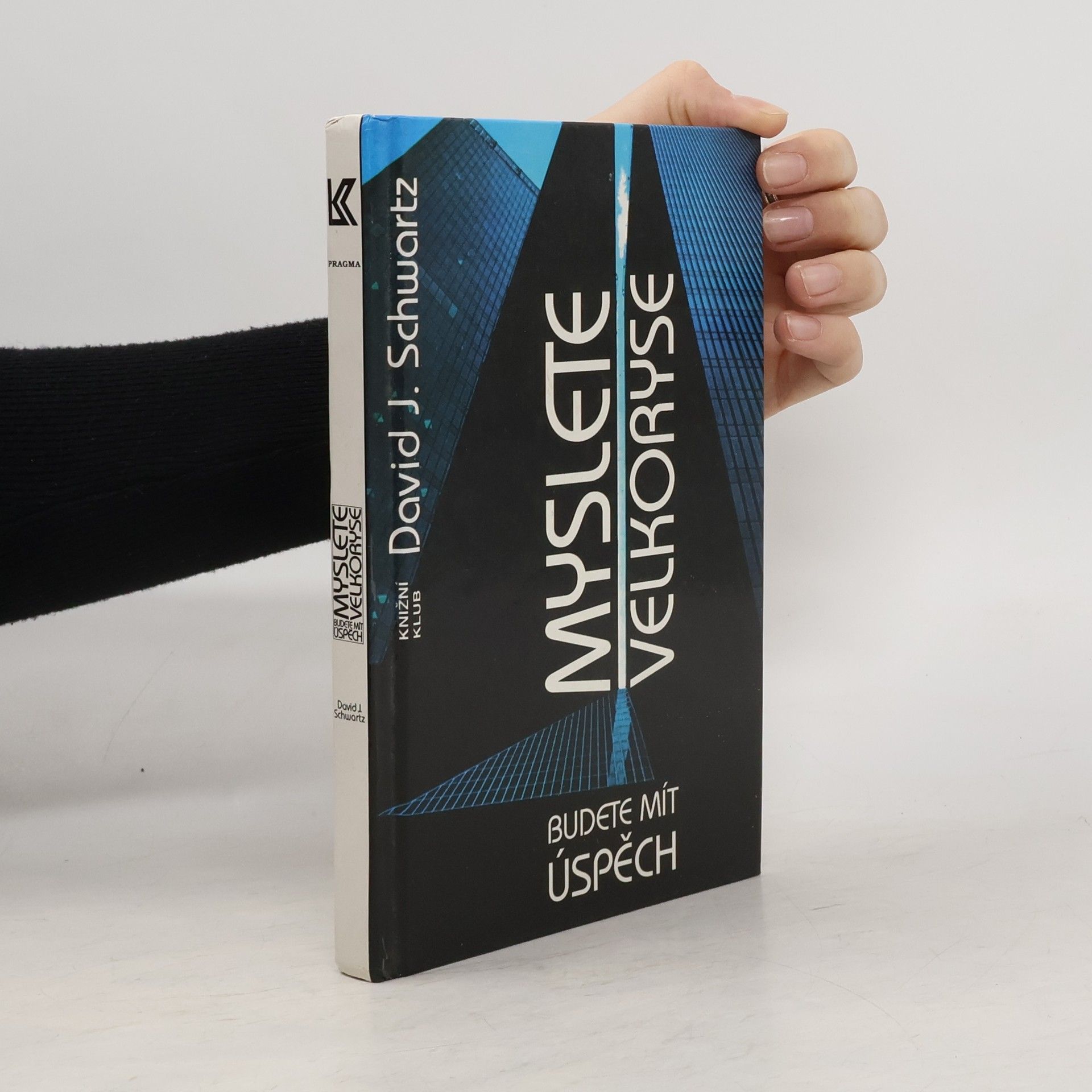 David Joseph Schwartz Myslete velkoryse