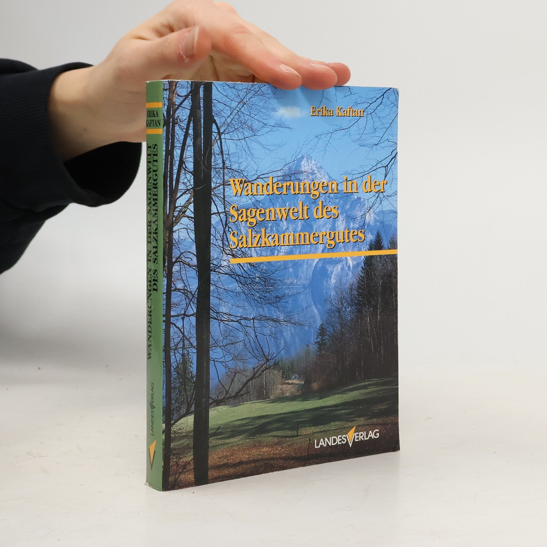 Erika Kaftan Wanderungen in der Sagenwelt des Salzkammergutes
