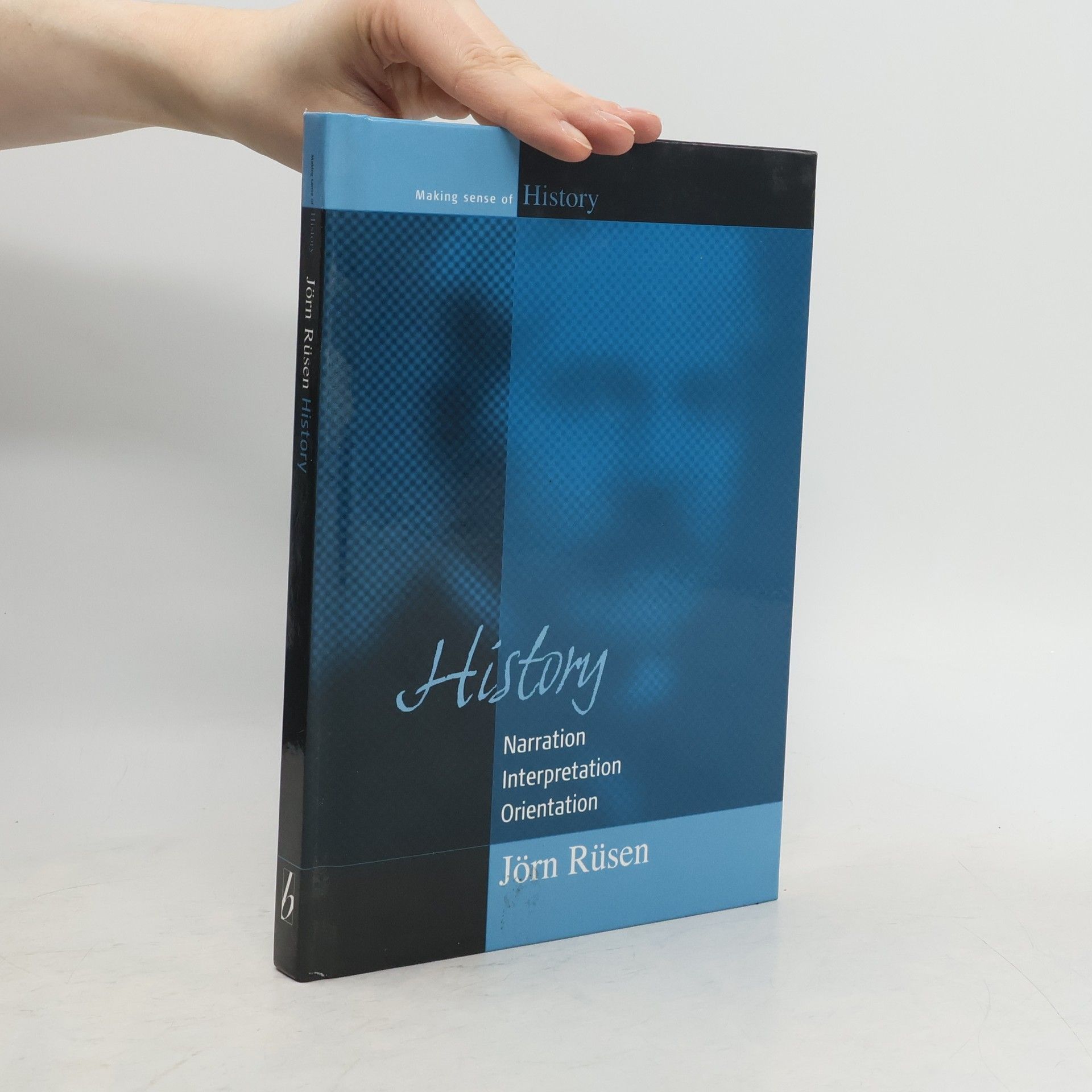 Jörn Rüsen Making Sense of History - 6: History