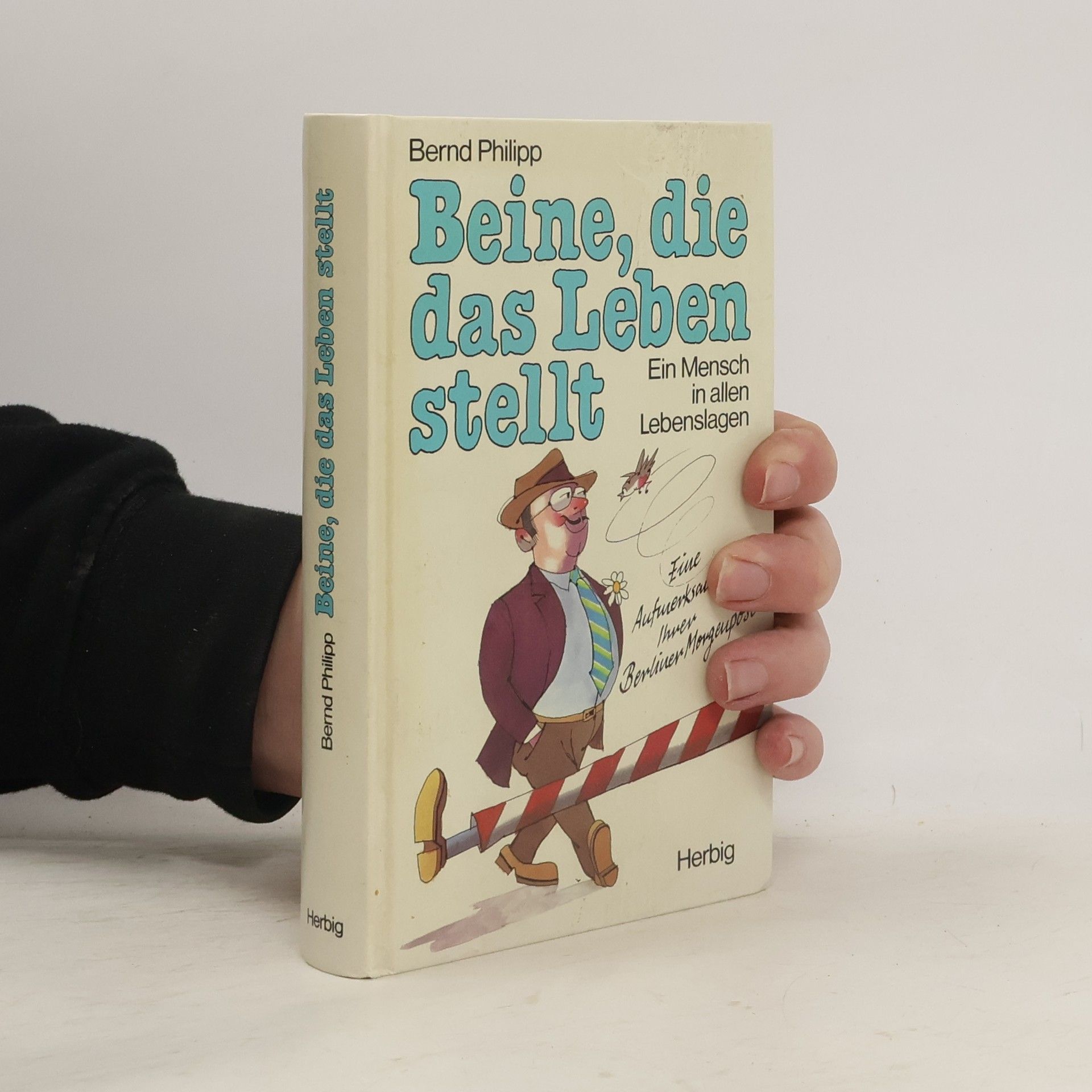 Bernd Philipp Beine, die das Leben stellt