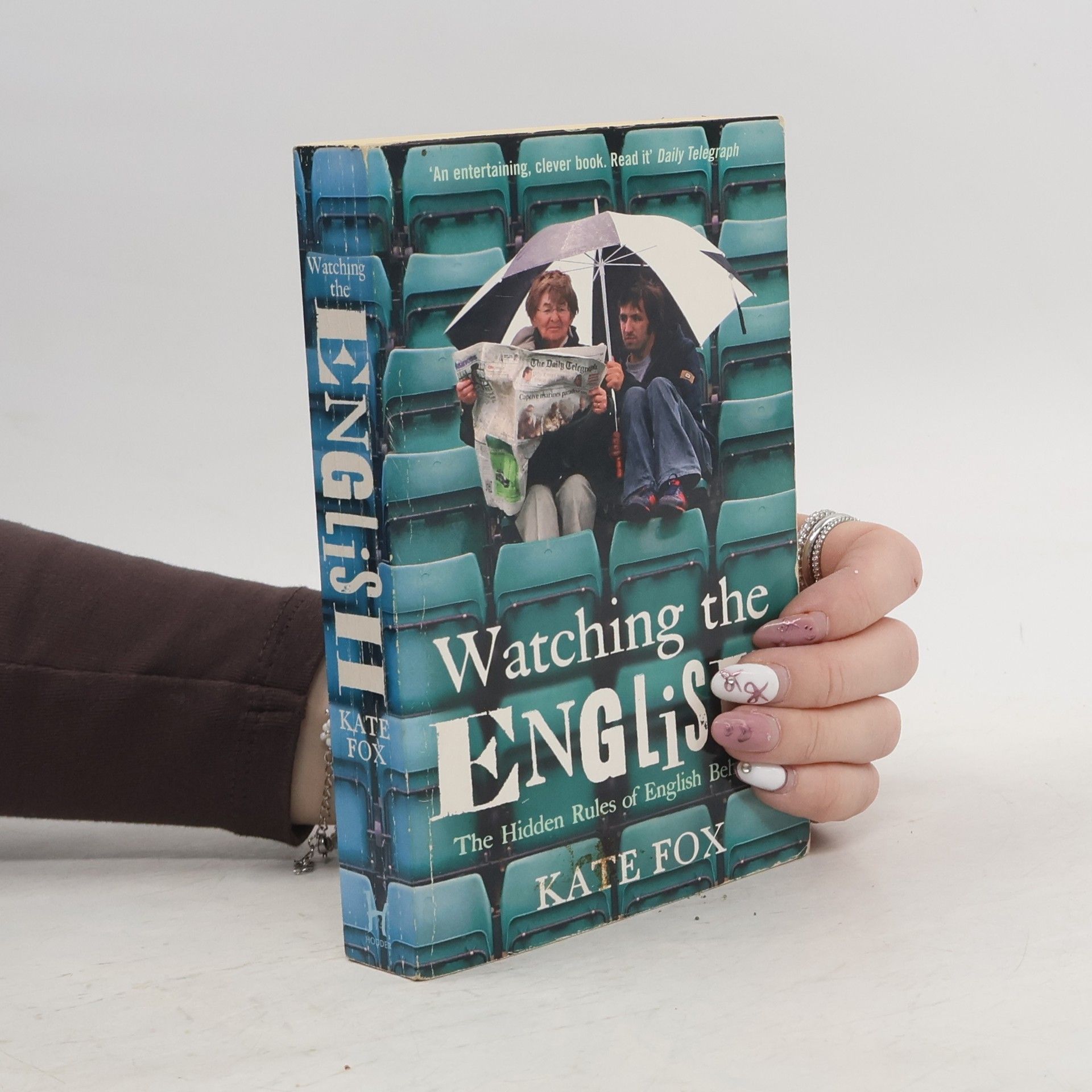 Kate Fox Watching the English. The Hidden Rules of English Behaviour