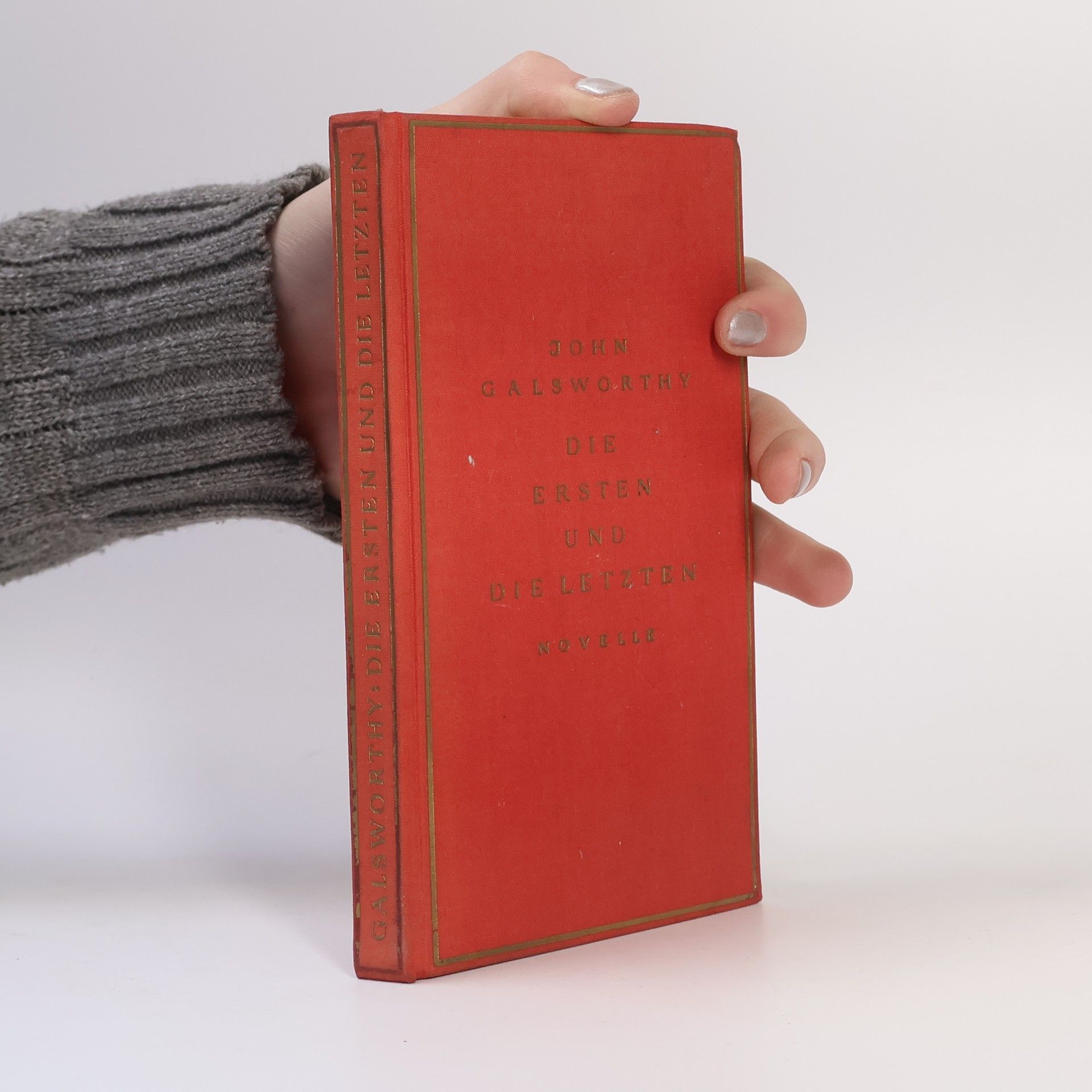 John Galsworthy Die Ersten und die Letzten