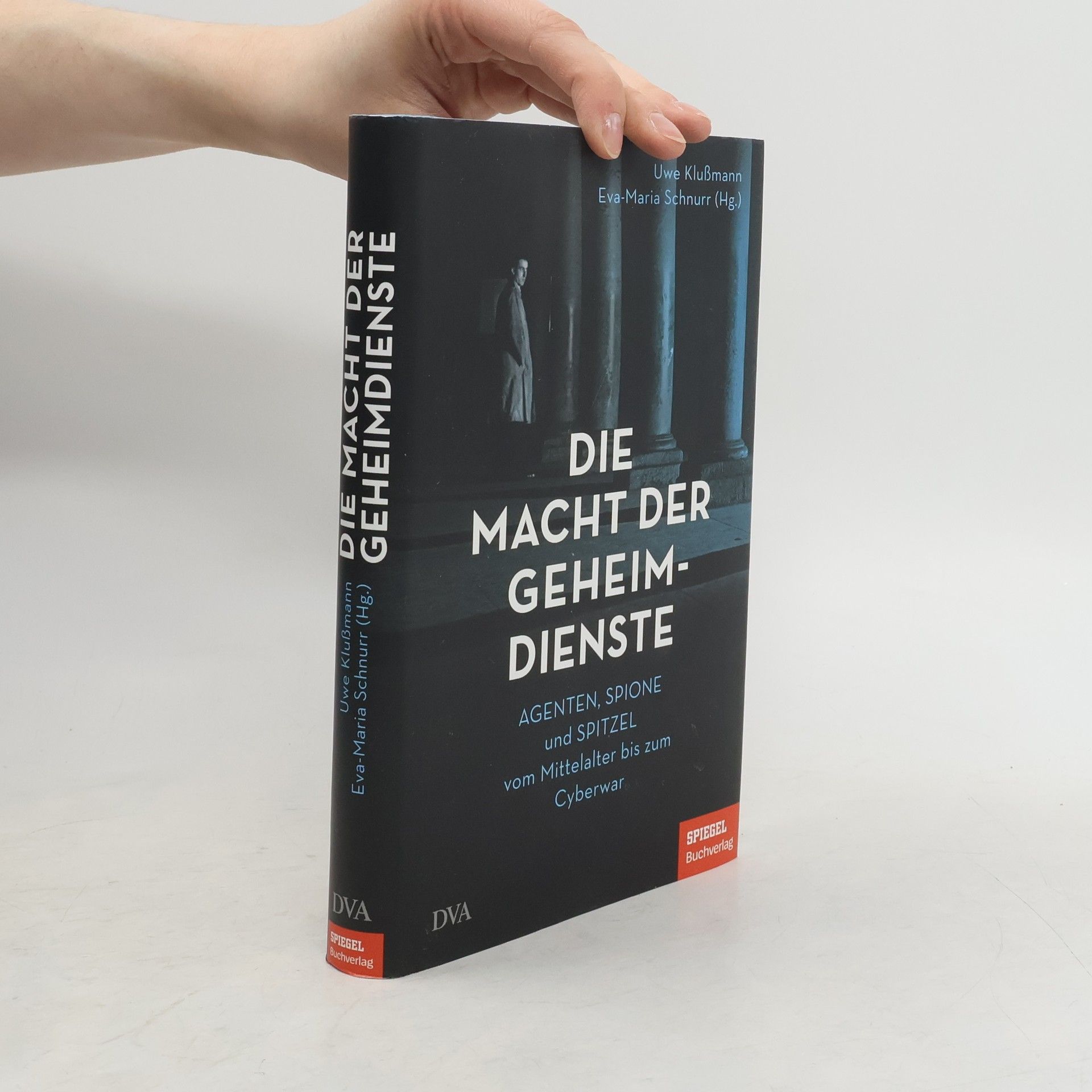 Uwe Klußmann Die Macht der Geheimdienste