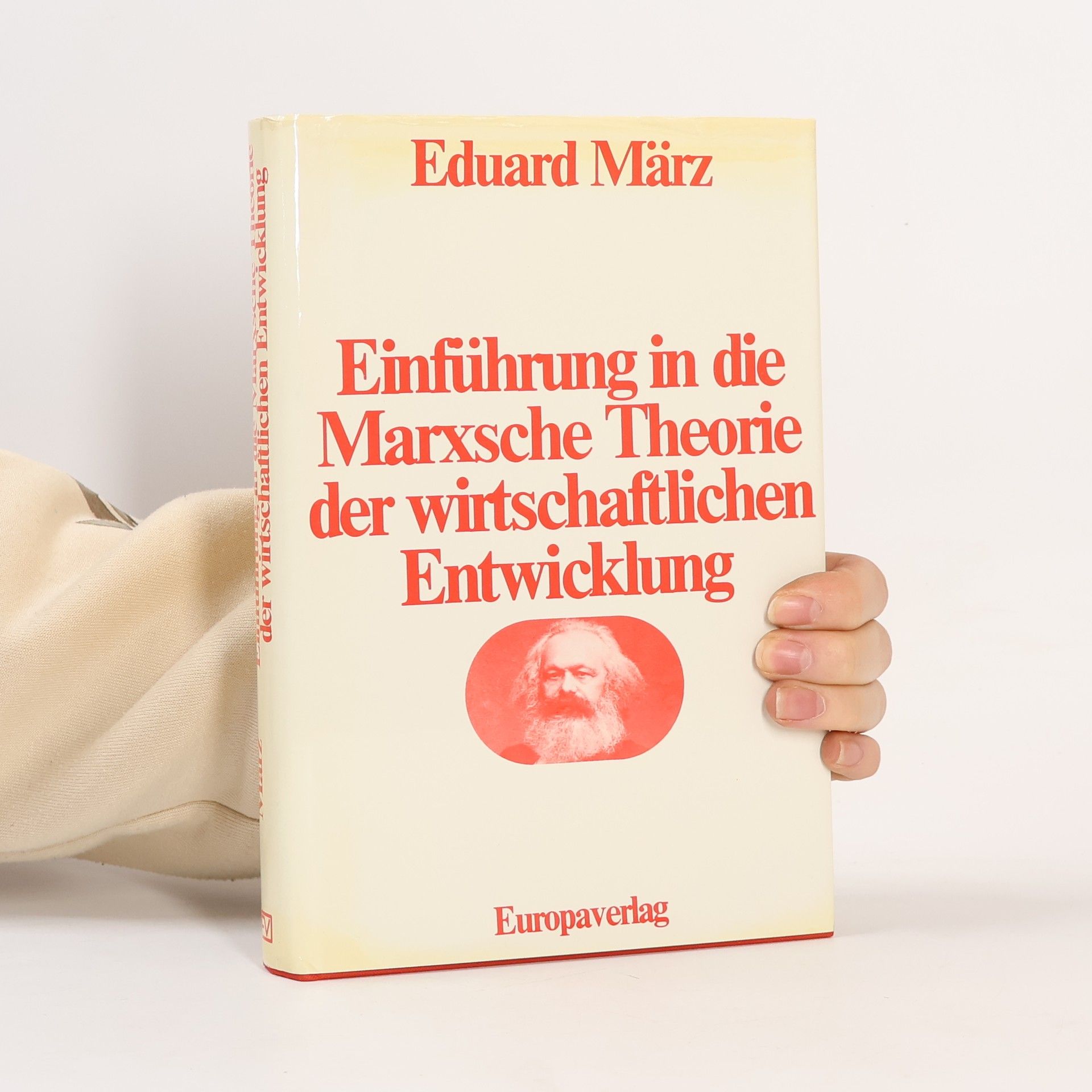 Eduard März Einführung in die Marxsche Theorie der wirtschaftlichen Entwicklung