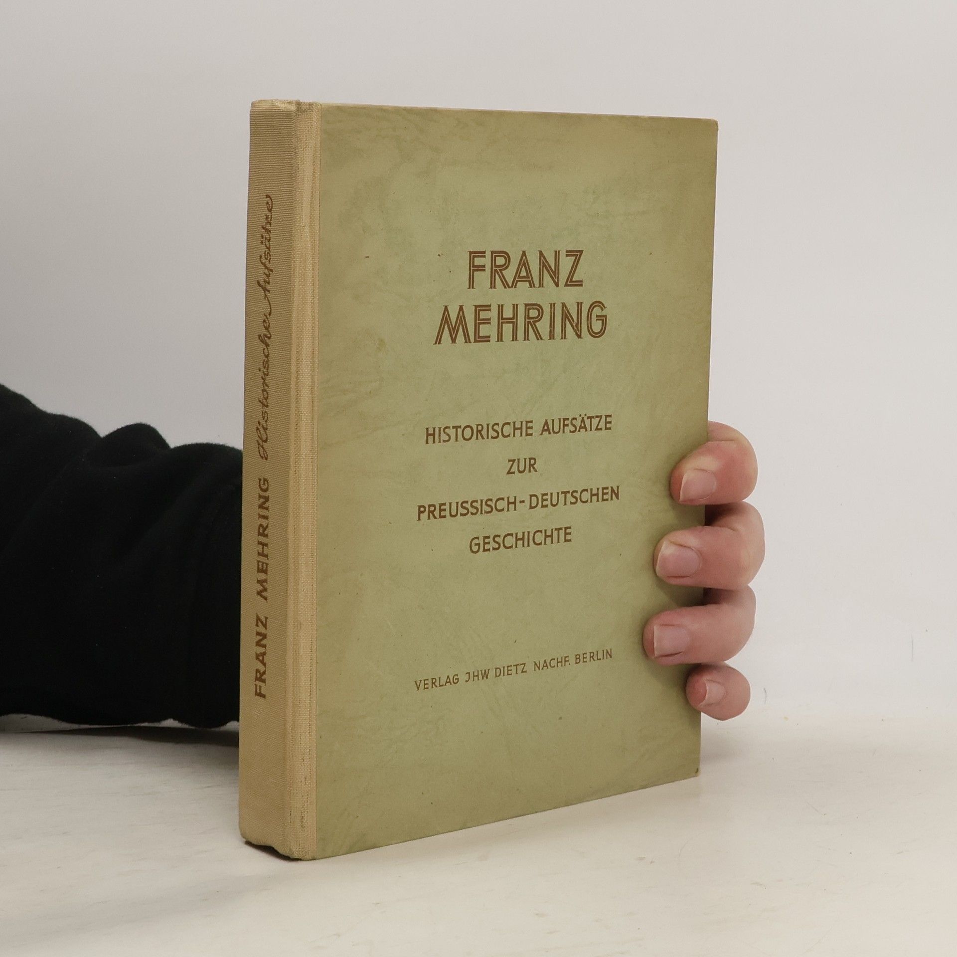 Franz Mehring Historische Aufsätze zur Preussisch-Deutchen Geschichte