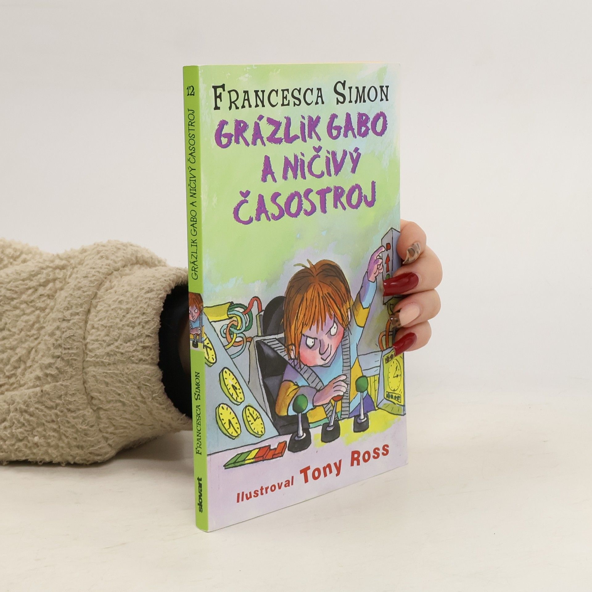 Francesca Simon Grázlik Gabo a ničivý časostroj