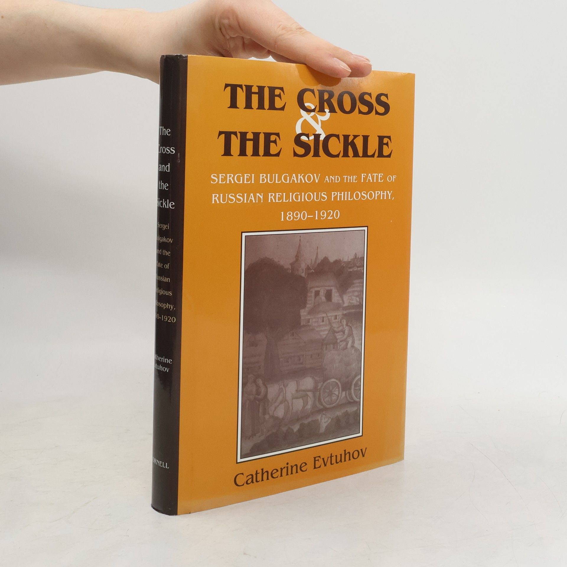 Catherine Evtuhov The Cross and the Sickle