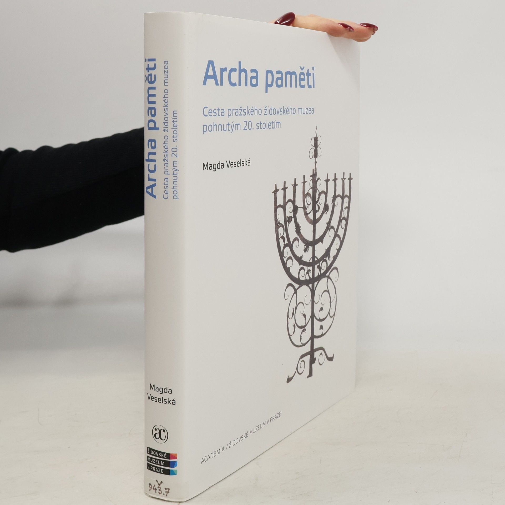 Magda Veselská Archa paměti. Cesta pražského židovského muzea pohnutým 20. stoletím