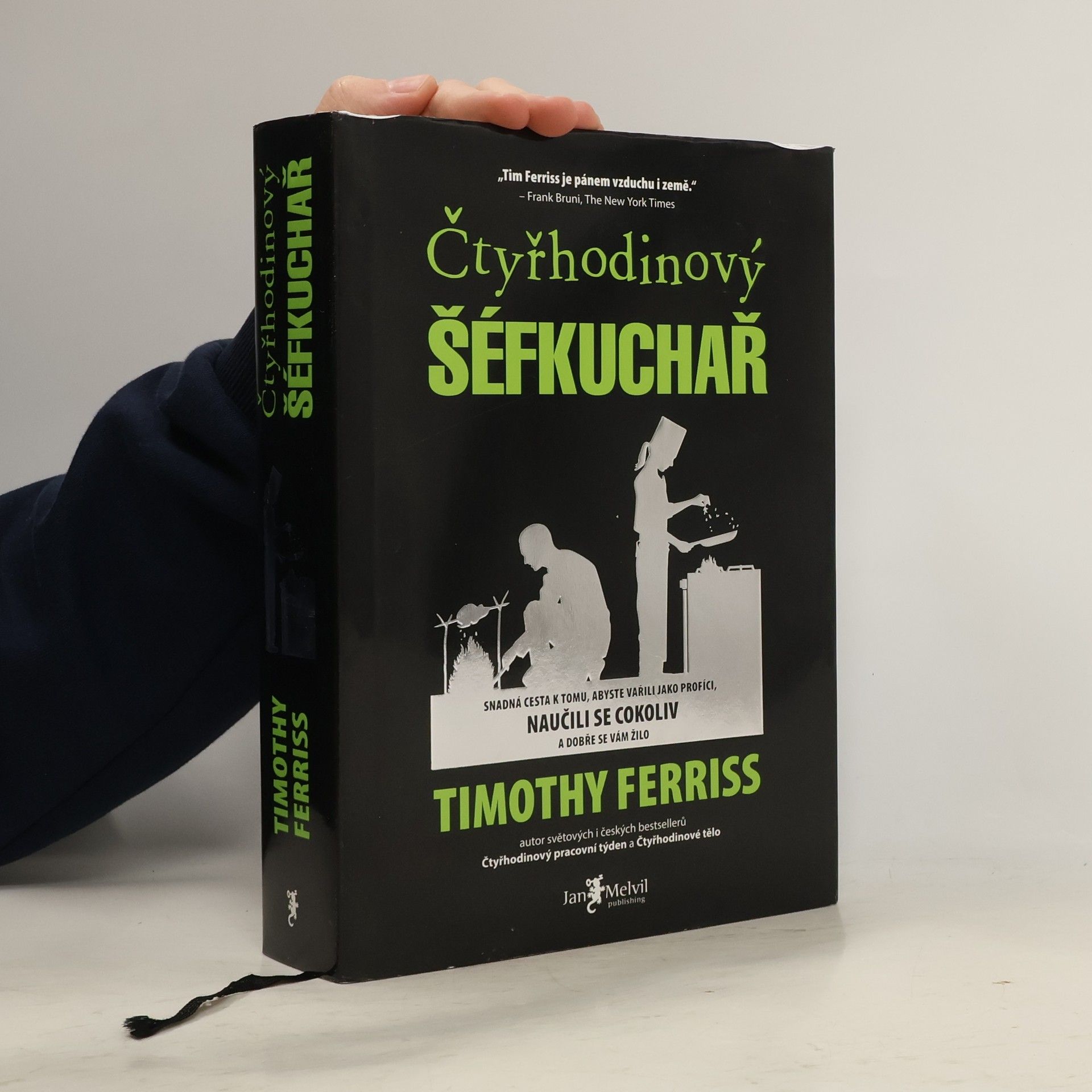 Timothy Ferriss Čtyřhodinový šéfkuchař. Snadná cesta k tomu, abyste vařili jako profíci, naučili se cokoliv a dobře se vám žilo