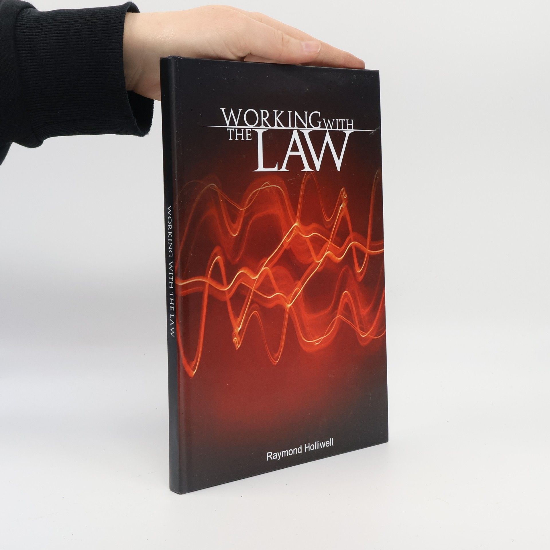 Raymond Holliwell Working With The Law