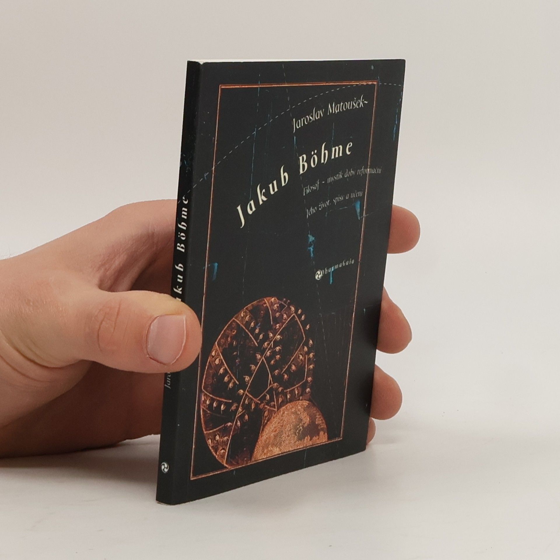 Jaroslav Matoušek Jakub Böhme: Filosof-mystik doby reformační : jeho život, spisy a učení