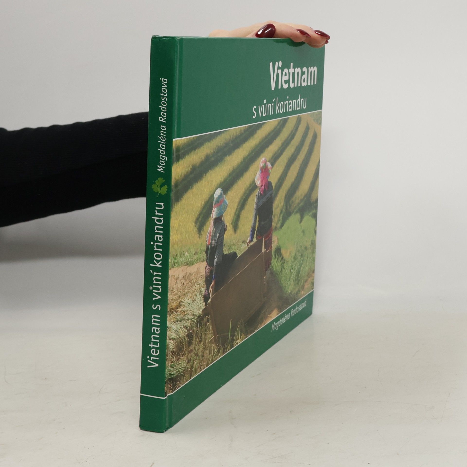 Magdaléna Radostová Vietnam s vůní koriandru