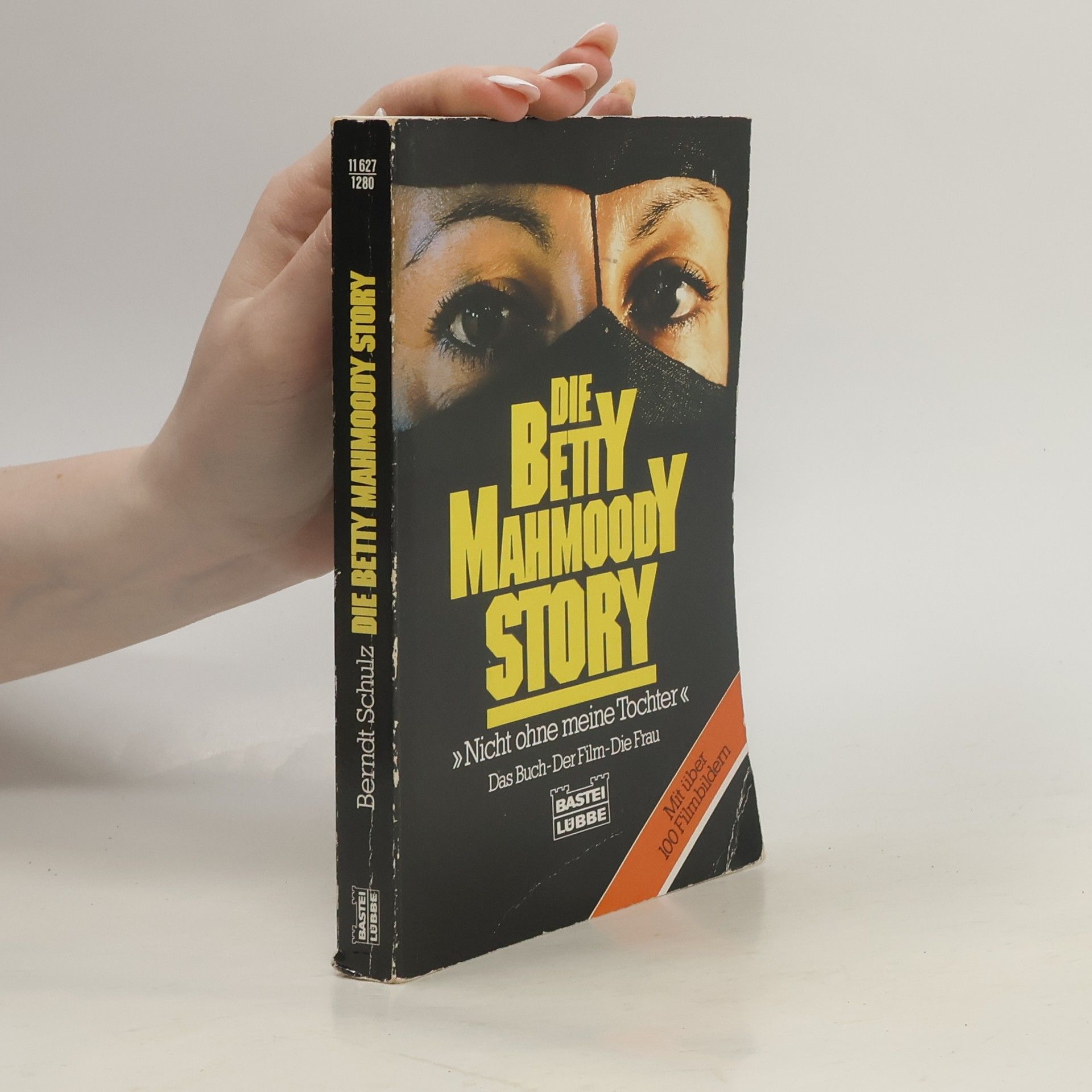 Mattias Gerwald Die Betty Mahmoody Story Nicht ohne meine Tochter: Das Buch-Der Film-Die Frau