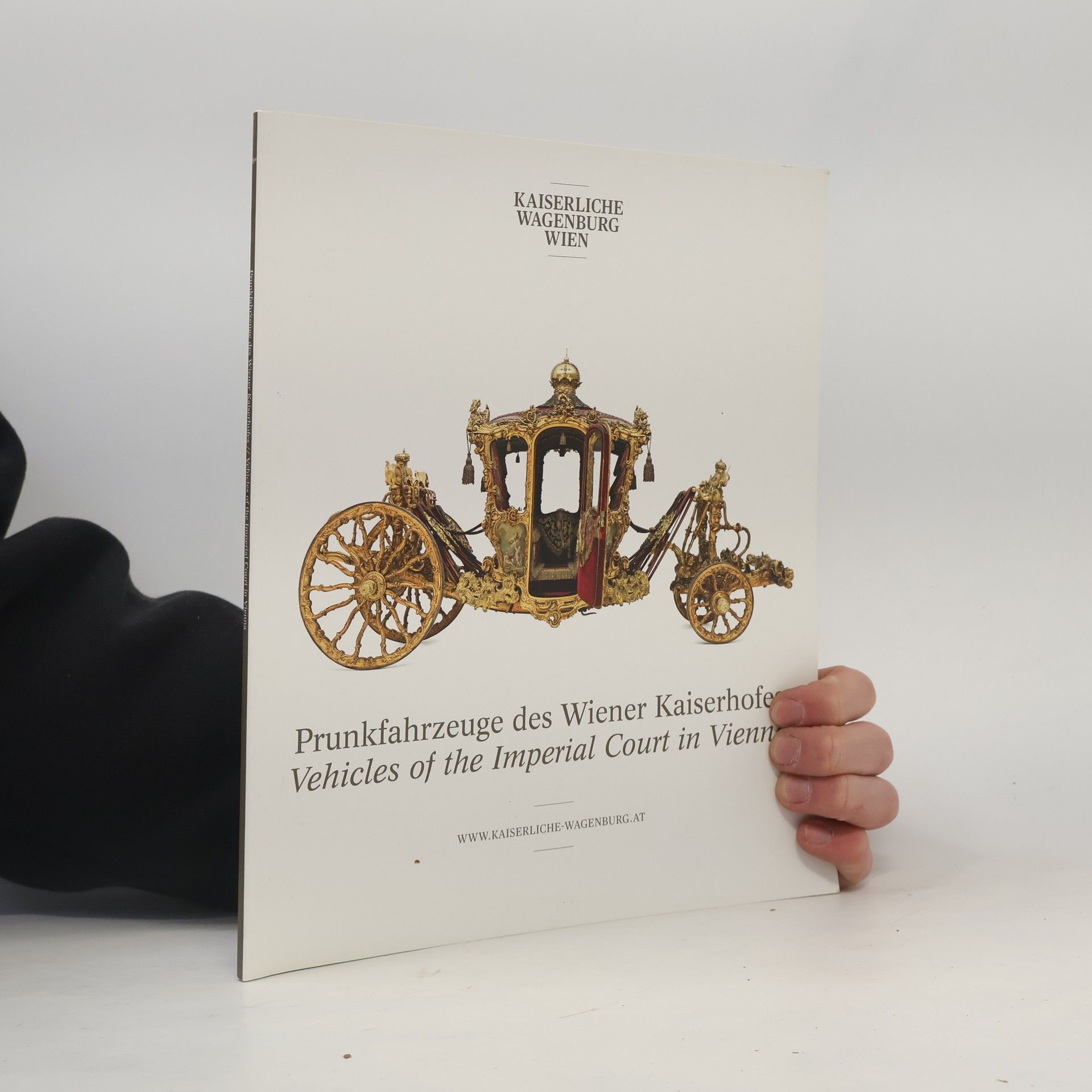 Monica Kurzel-Runtscheiner Prunkfahrzeuge des Wiener Kaiserhofes