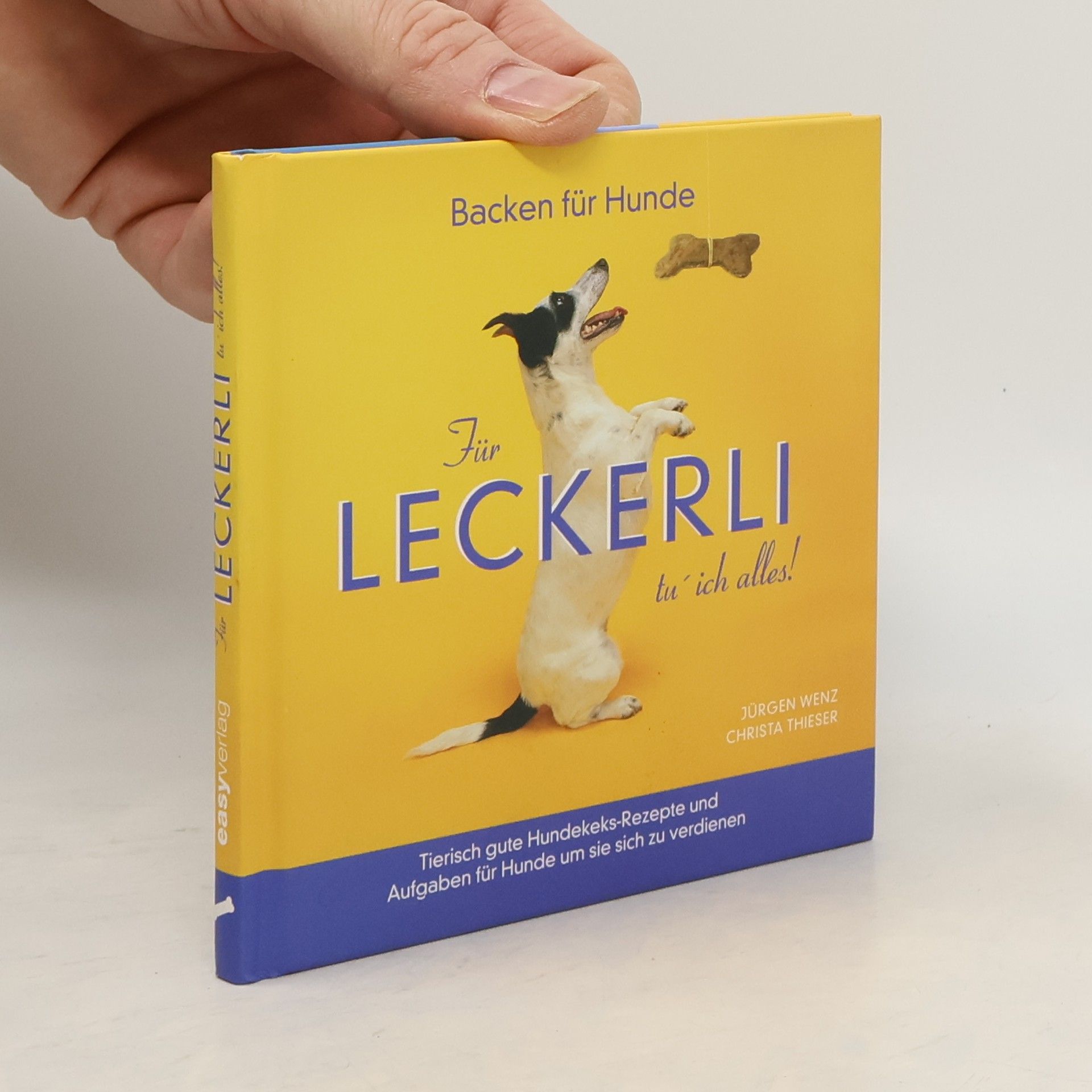 Jürgen Wenz Für Leckerli tu' ich alles!