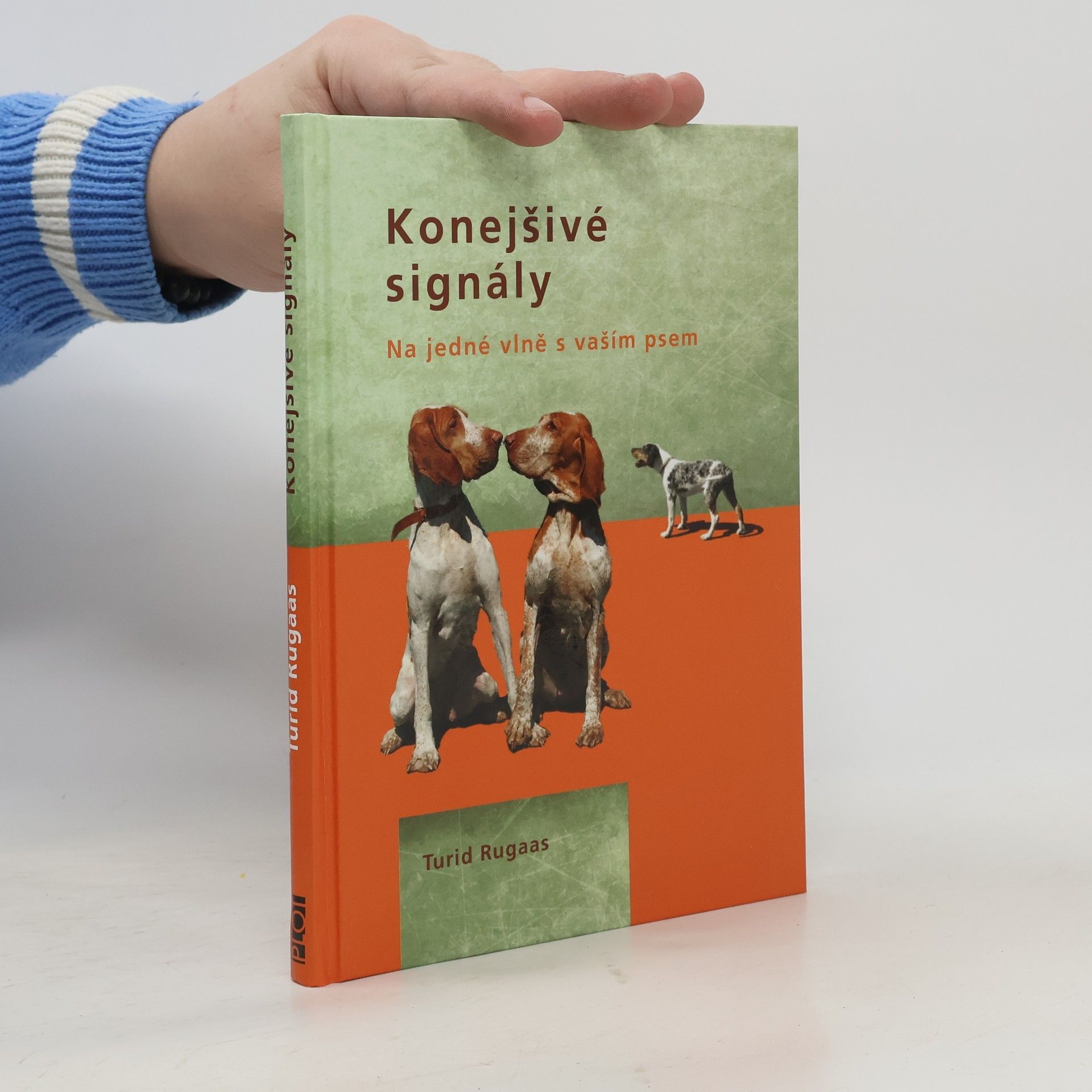 Turid Rugaas Konejšivé signály. Na jedné vlně s vaším psem