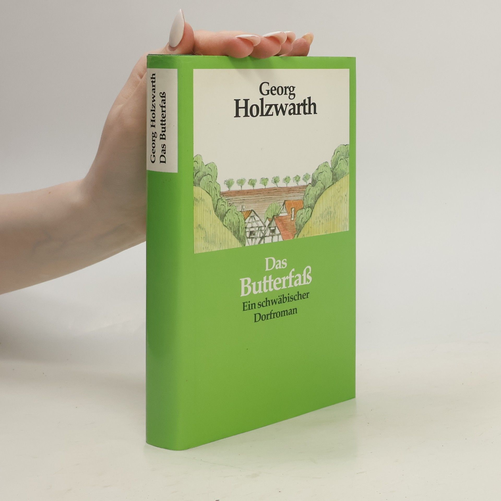 Georg Holzwarth Das Butterfaß