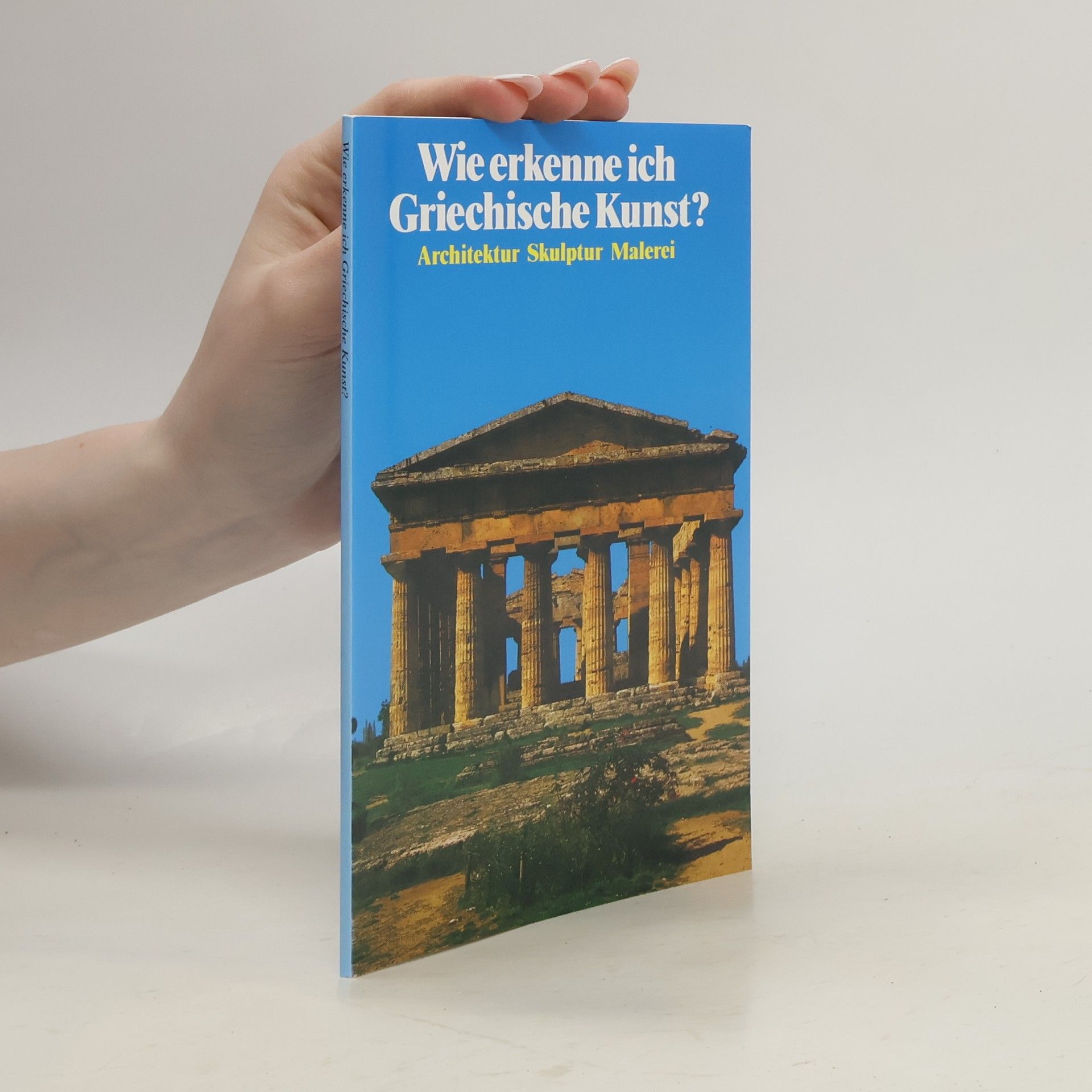 Flavio Conti Wie erkenne ich Griechische Kunst?