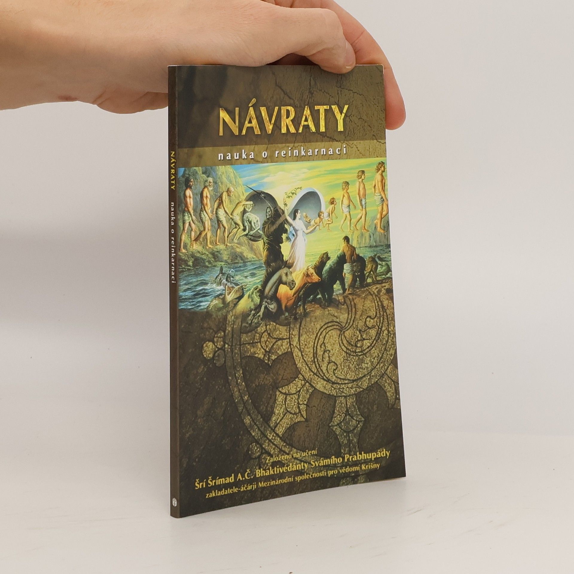 A. C. Bhaktivedanta Swami Prabhupada Návraty. Nauka o reinkarnaci