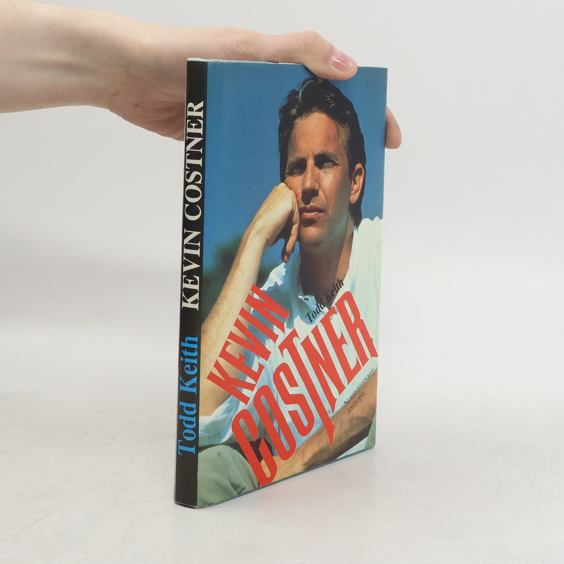 Todd Keith Kevin Costner : neautorizovaný životopis