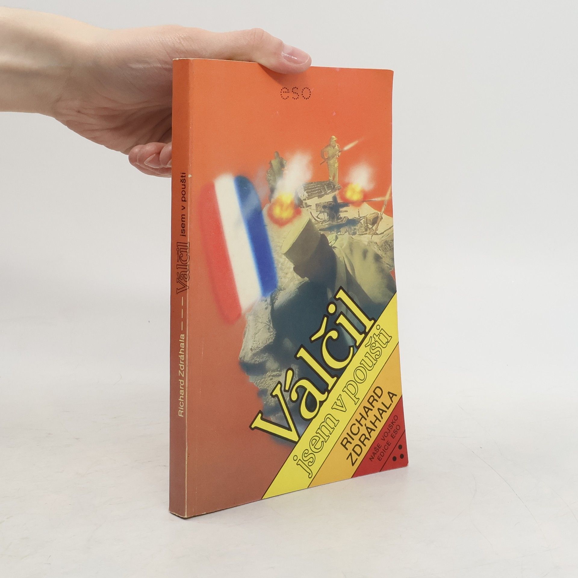 Richard Zdráhala Válčil jsem v poušti
