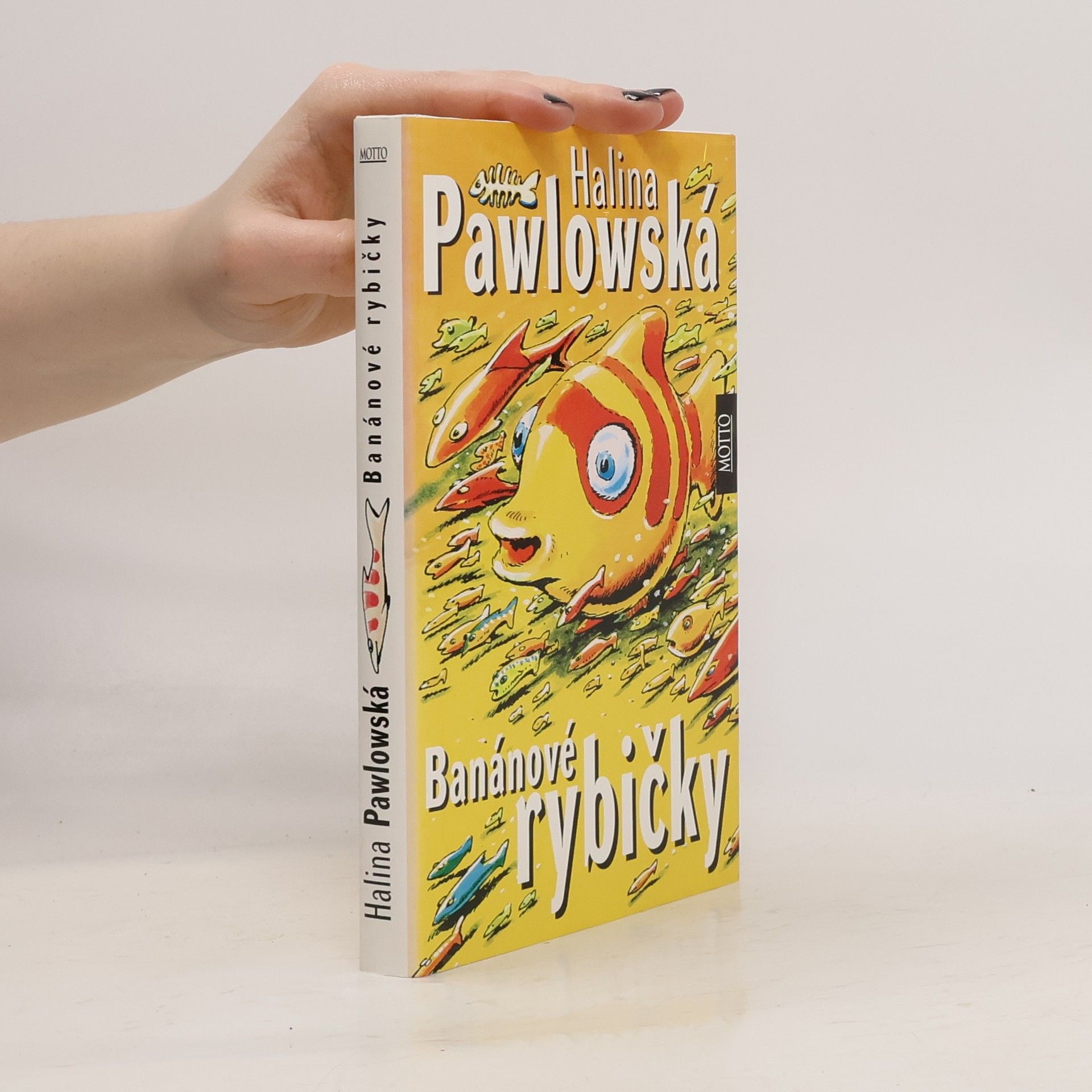 Halina Pawlowská Banánové rybičky
