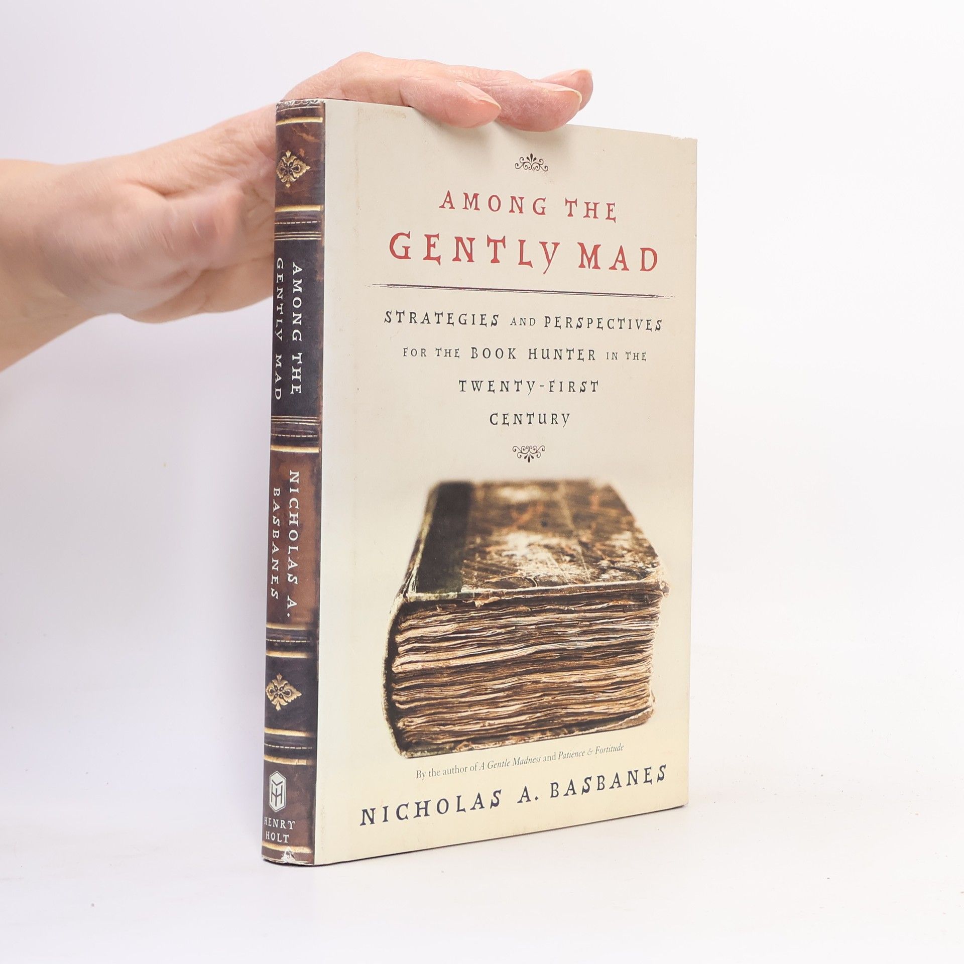 Nicholas A. Basbanes Among the Gently Mad