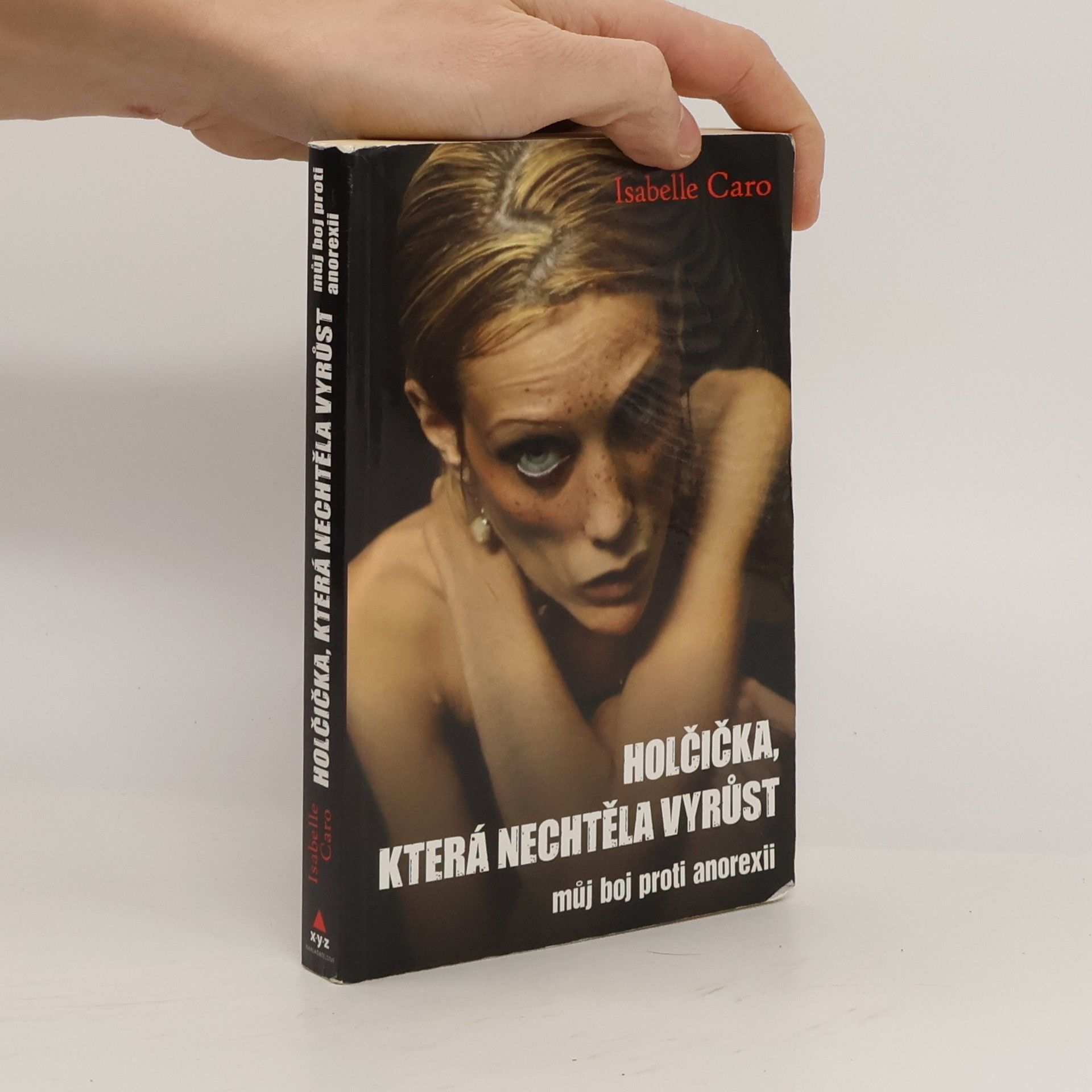 Isabelle Caro Holčička, která nechtěla vyrůst: Můj boj proti anorexii