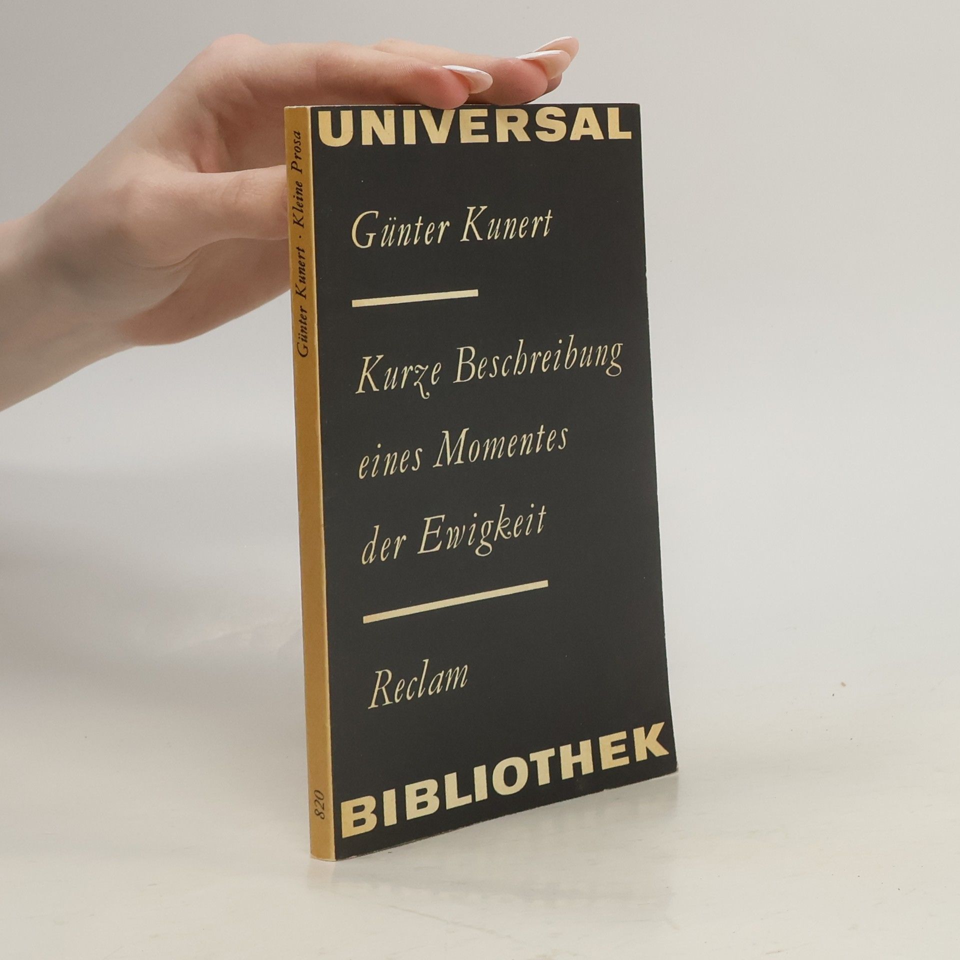 Günter Kunert Kurze Beschreibung eines Momentes der Ewigkeit