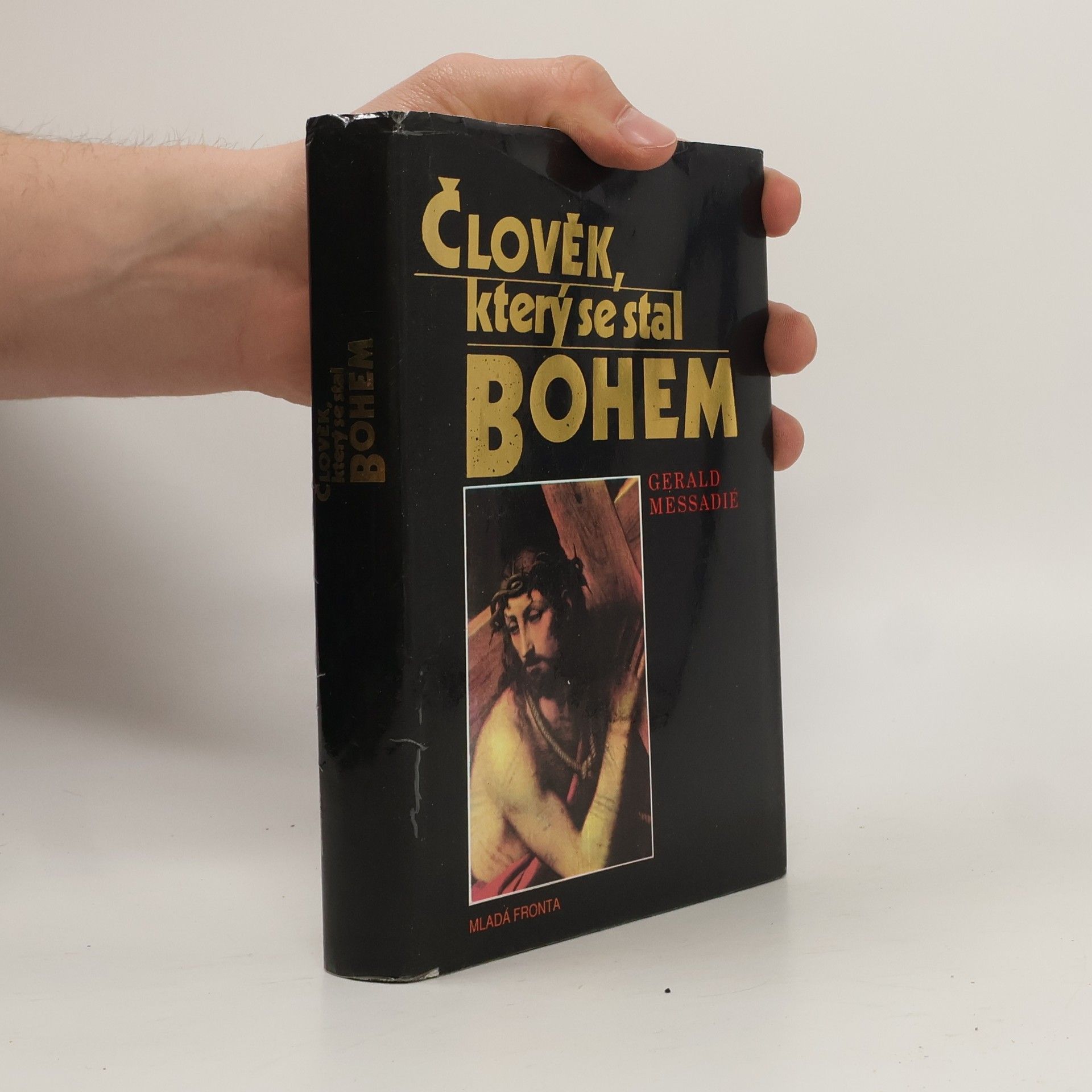 Gerald Messadié Člověk, který se stal Bohem