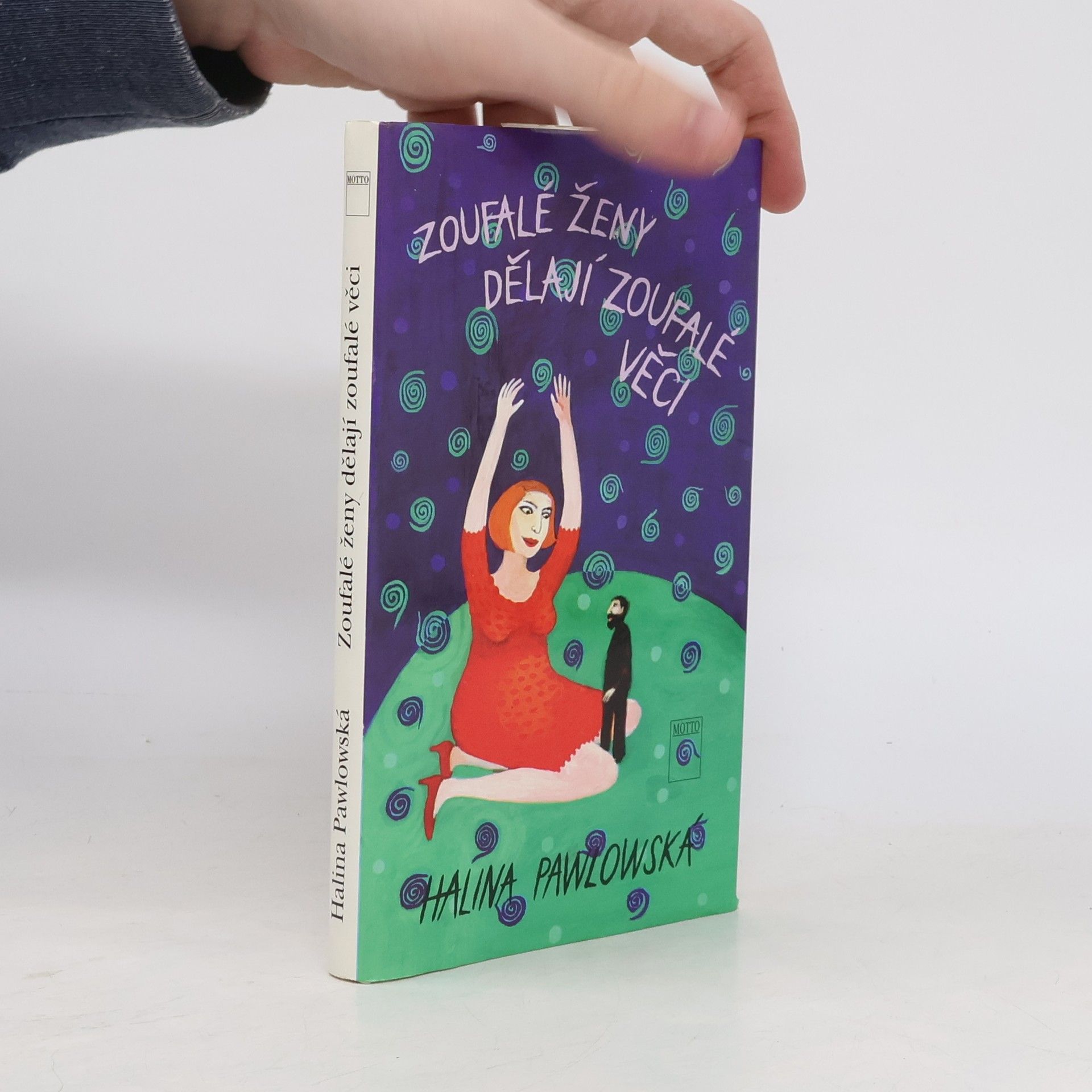 Halina Pawlowská Zoufalé ženy dělají zoufalé věci