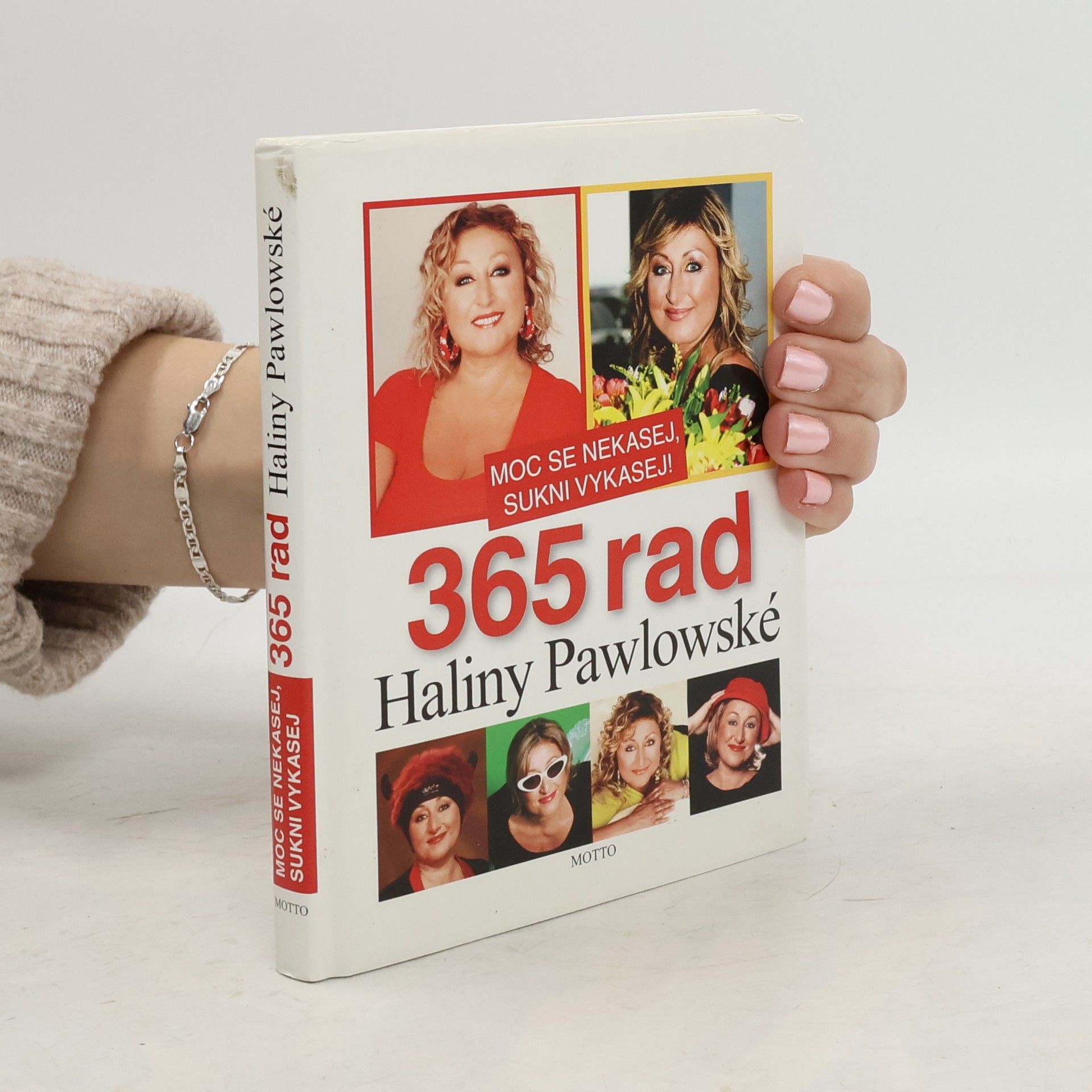 Moc se nekasej, sukni vykasej! 365 rad Haliny Pawlowské