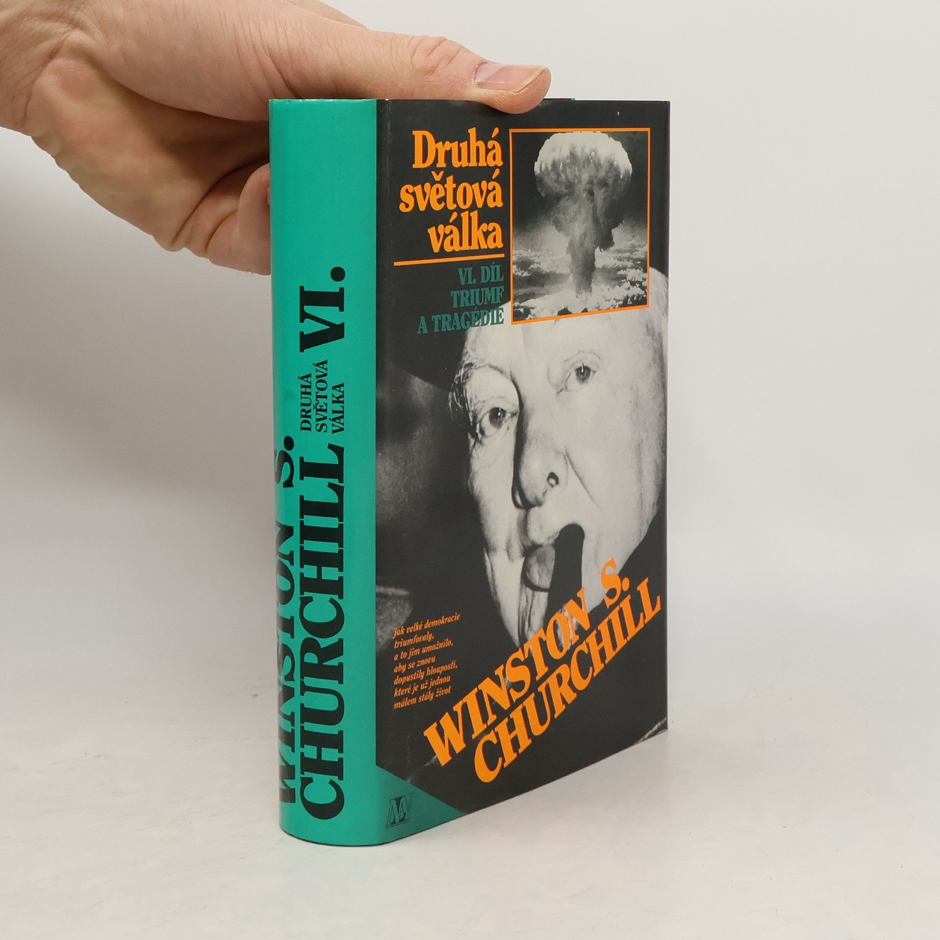 Winston Churchill Druhá světová válka. VI. Triumf a tragédie