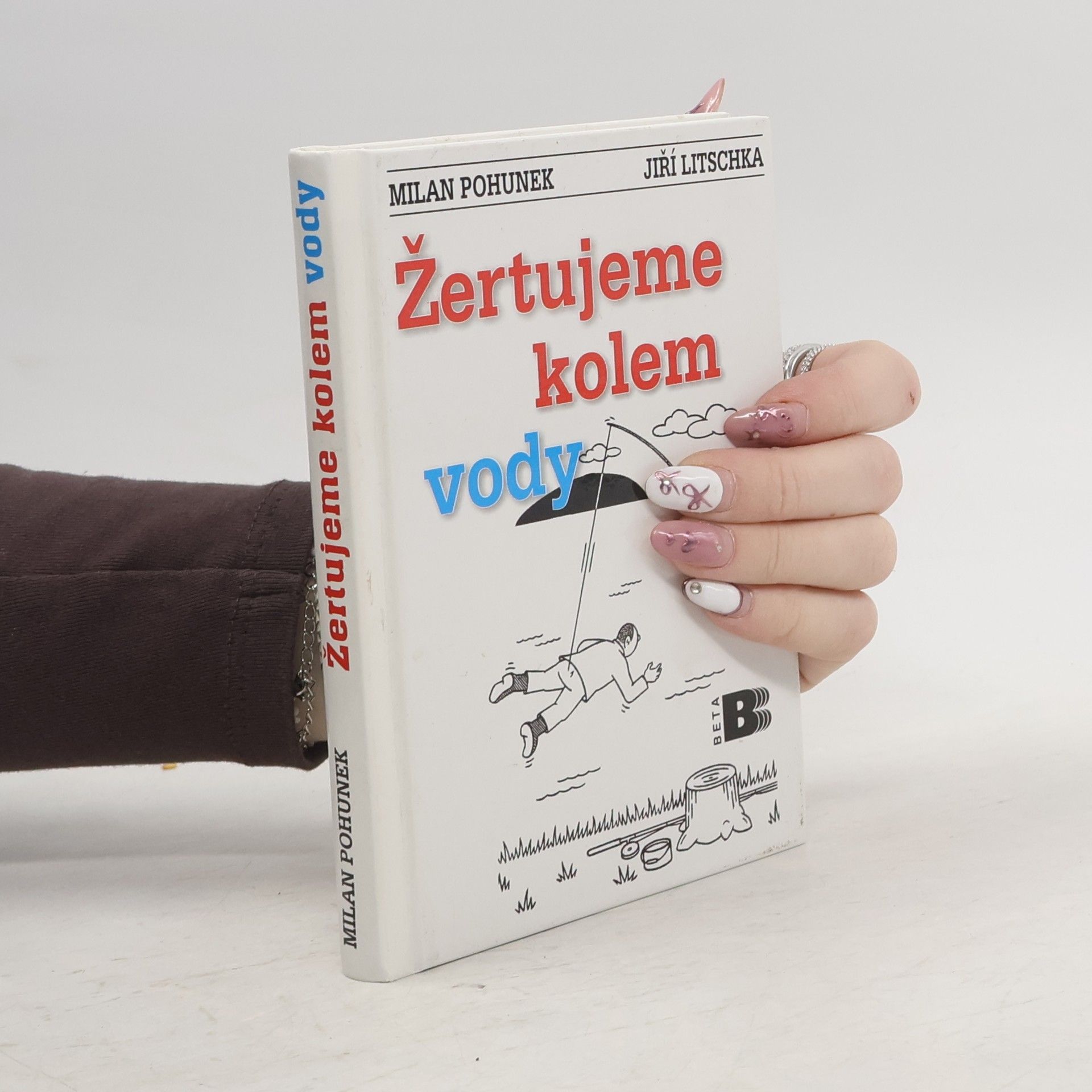 Milan Pohunek Žertujeme kolem vody. Humorný rybářský slovník