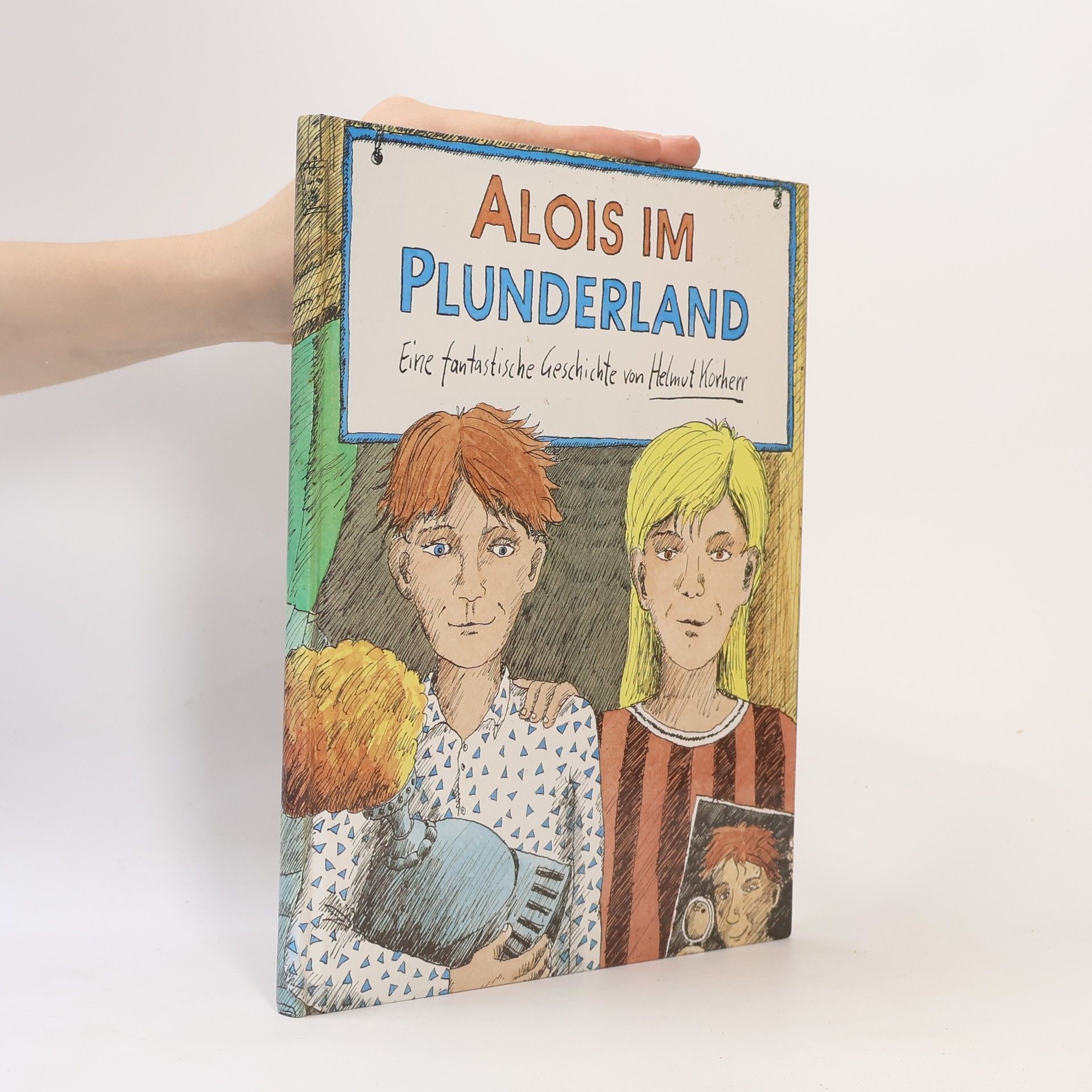 Helmut Korherr Alois im Plunderland