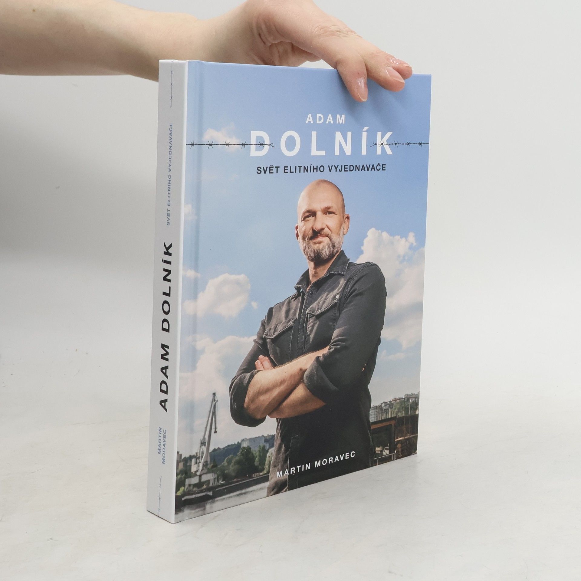 Martin Moravec Adam Dolník. Svět elitního vyjednavače