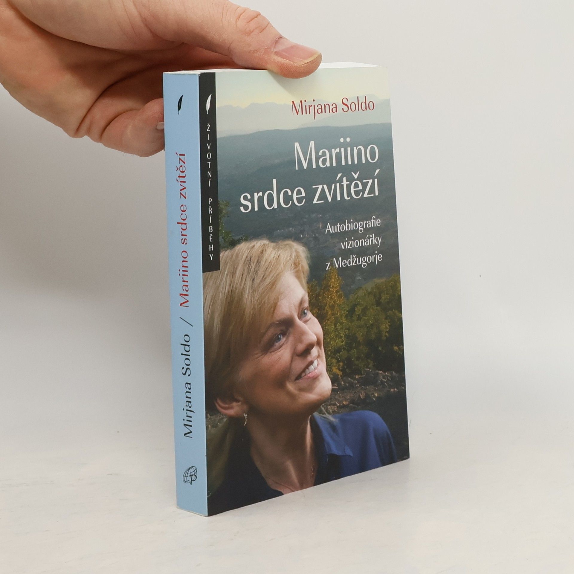 Mirjana Soldo Mariino srdce zvítězí. Autobiografie vizionářky z Medžugorje