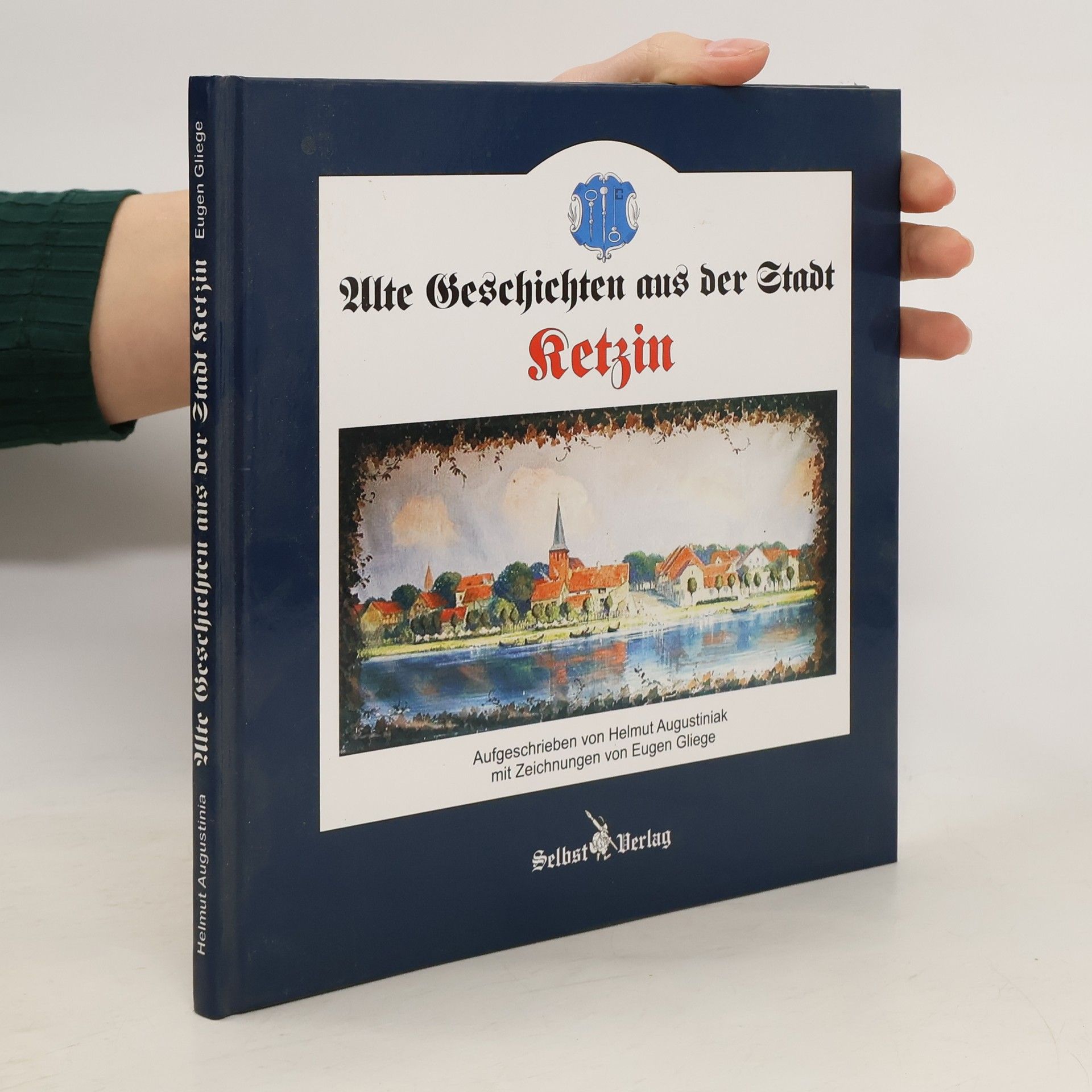 Helmut Augustinia Alte Geschichten aus der Stadt Ketzin