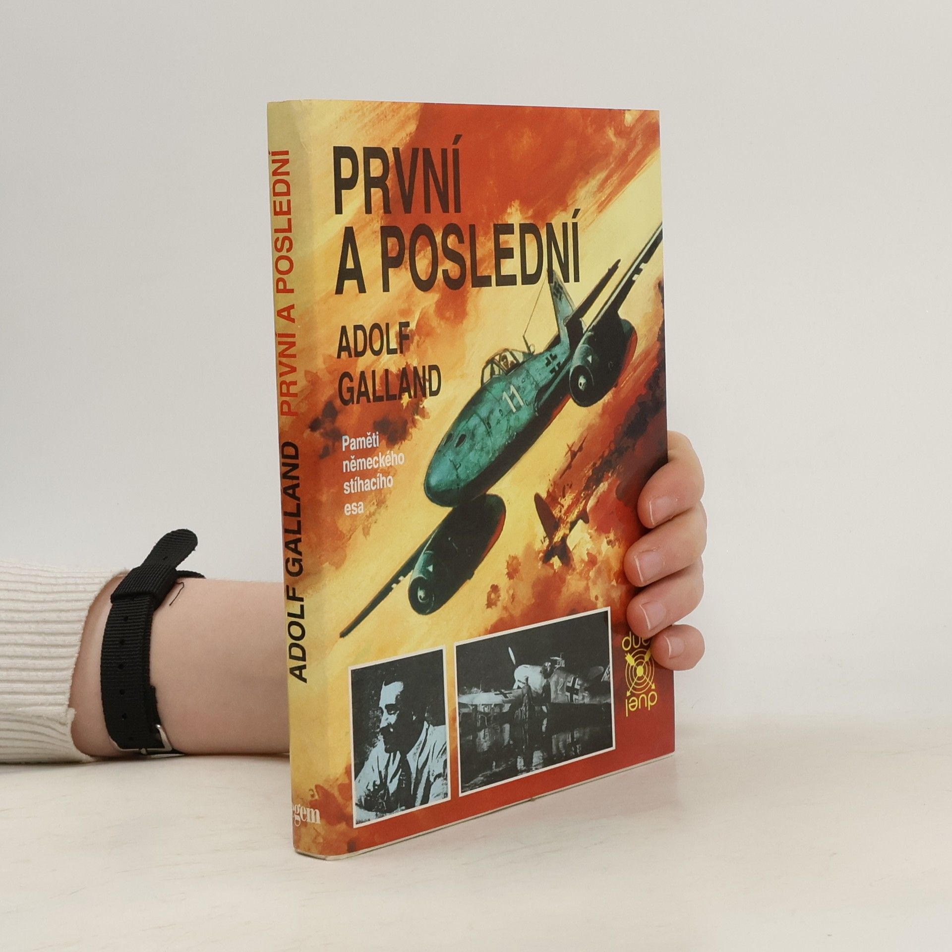 Adolf Galland První a poslední