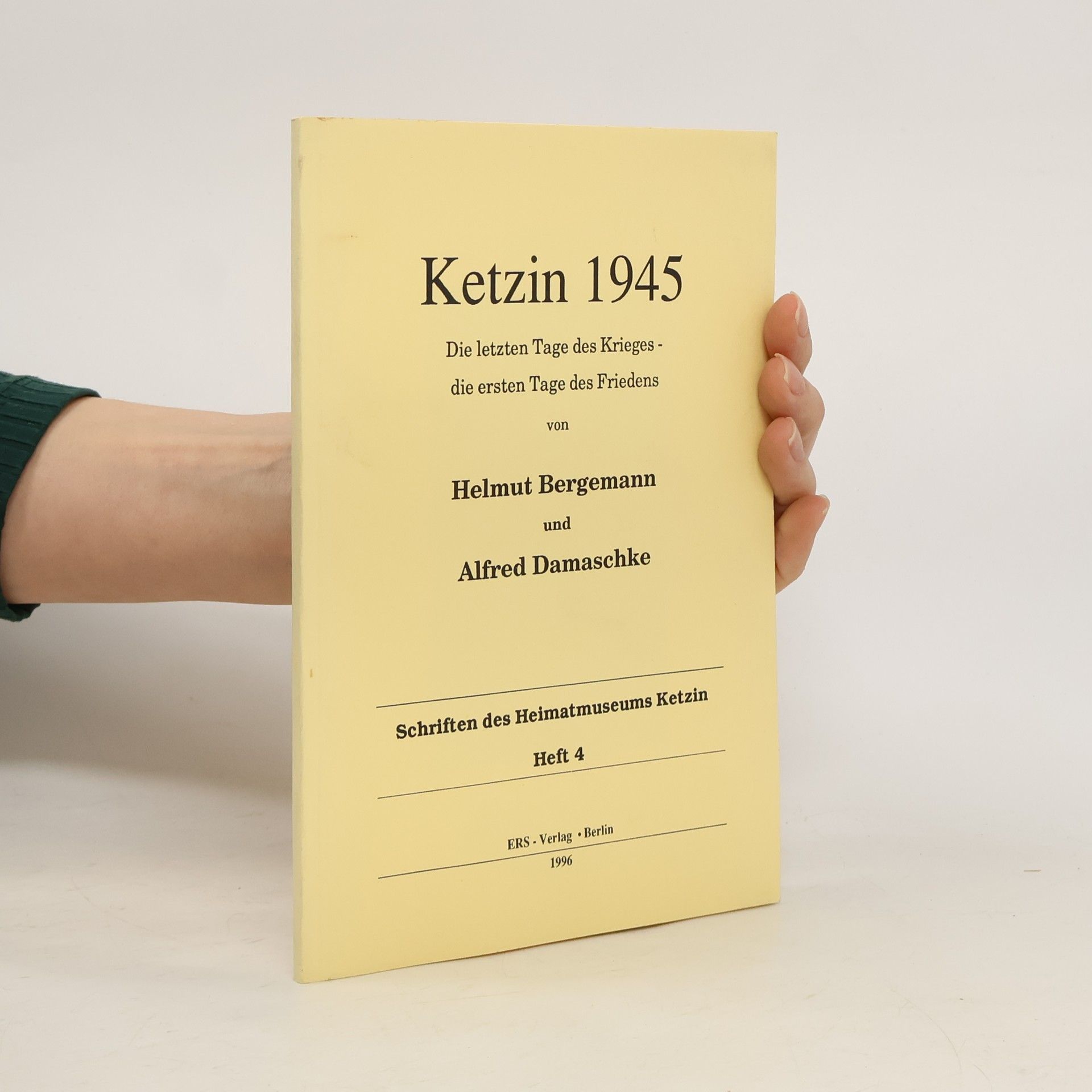 Schriften des Heimatmuseums Ketzin - 4: Ketzin 1945