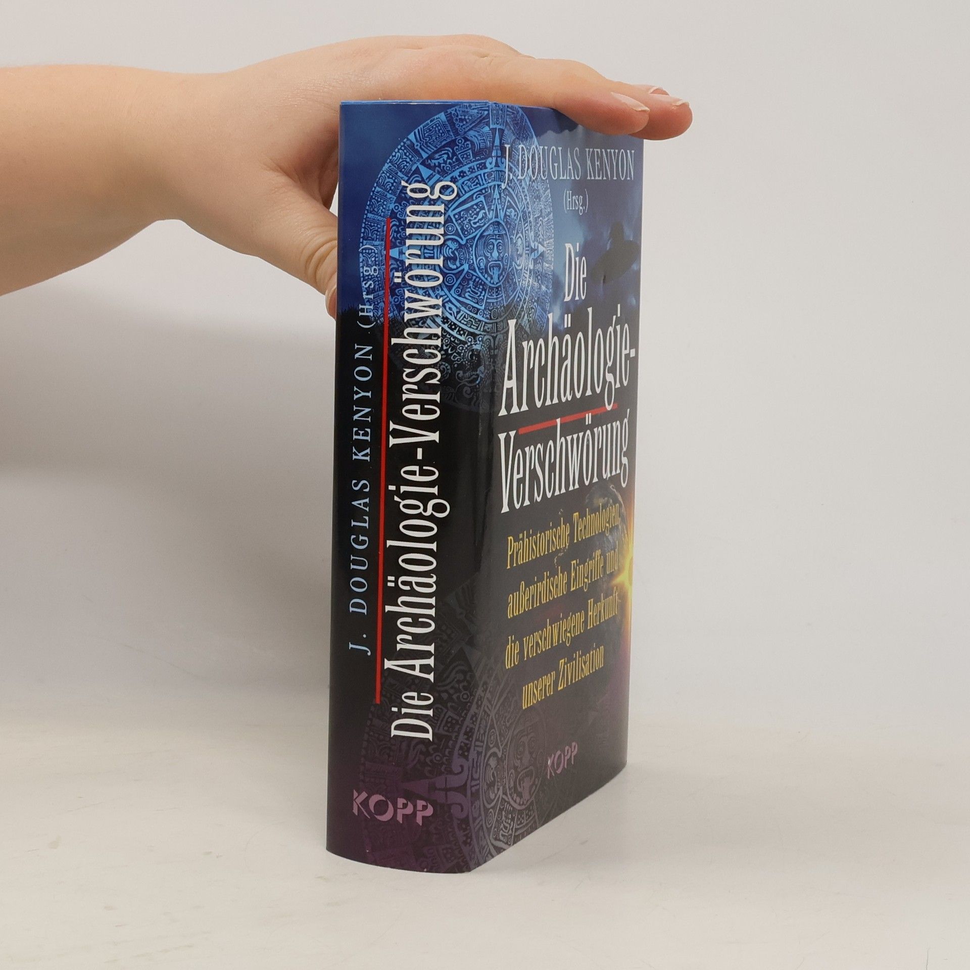 J. Douglas Kenyon Die Archäologie-Verschwörung