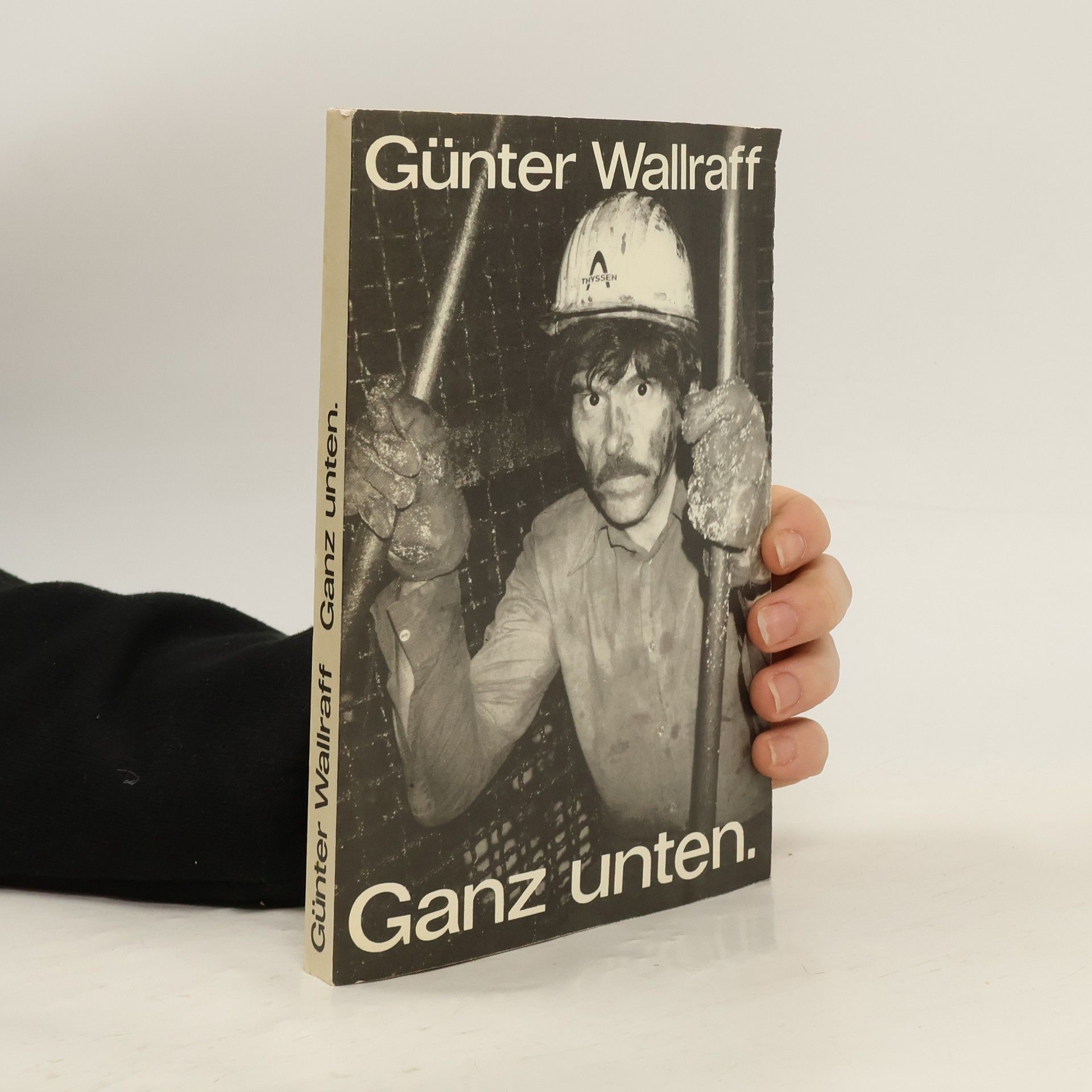 Günther Wallraff Ganz unten.