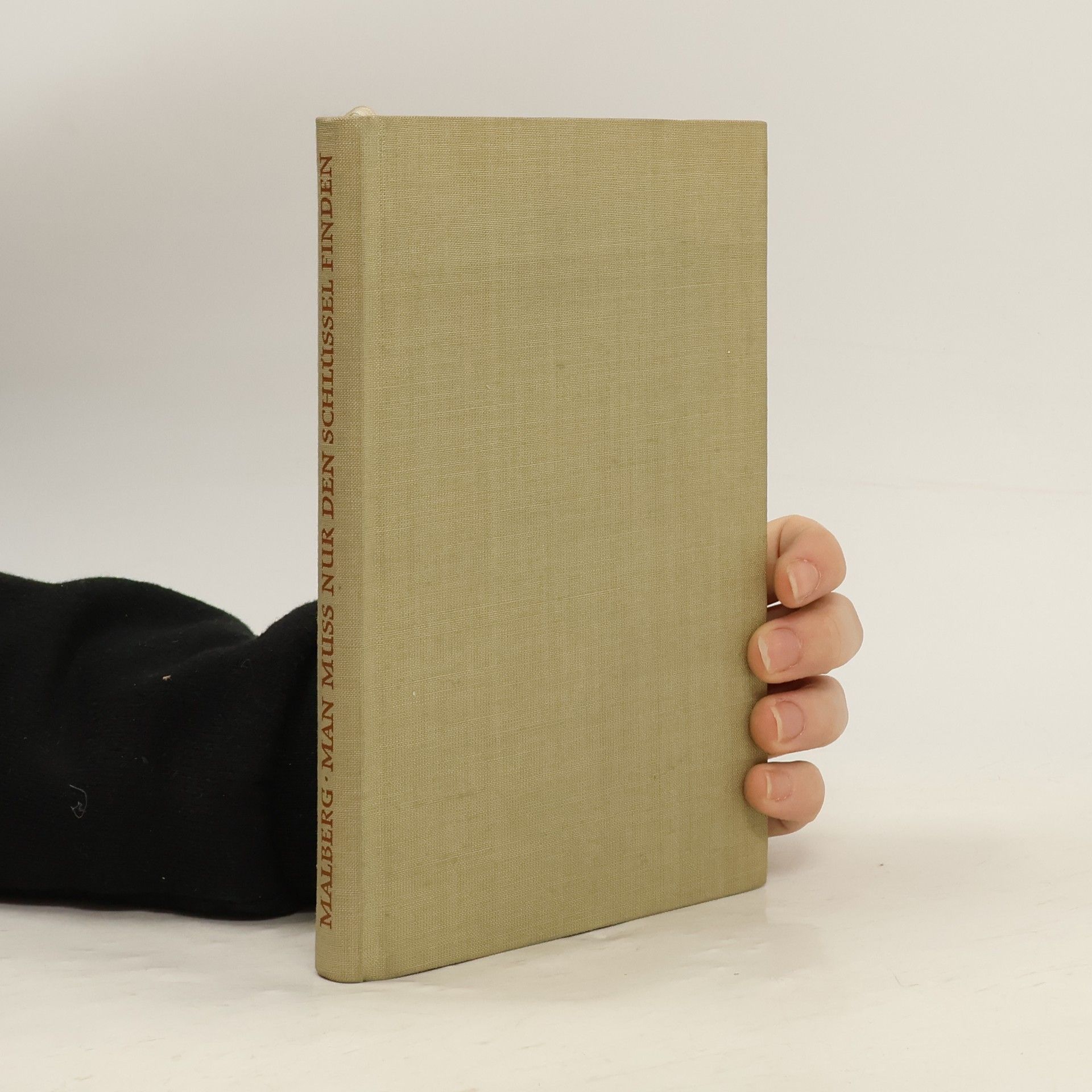 Hans Joachim Malberg Man muss nur den Schlüssel finden. Erzählung aus einem Jugendwerkhof