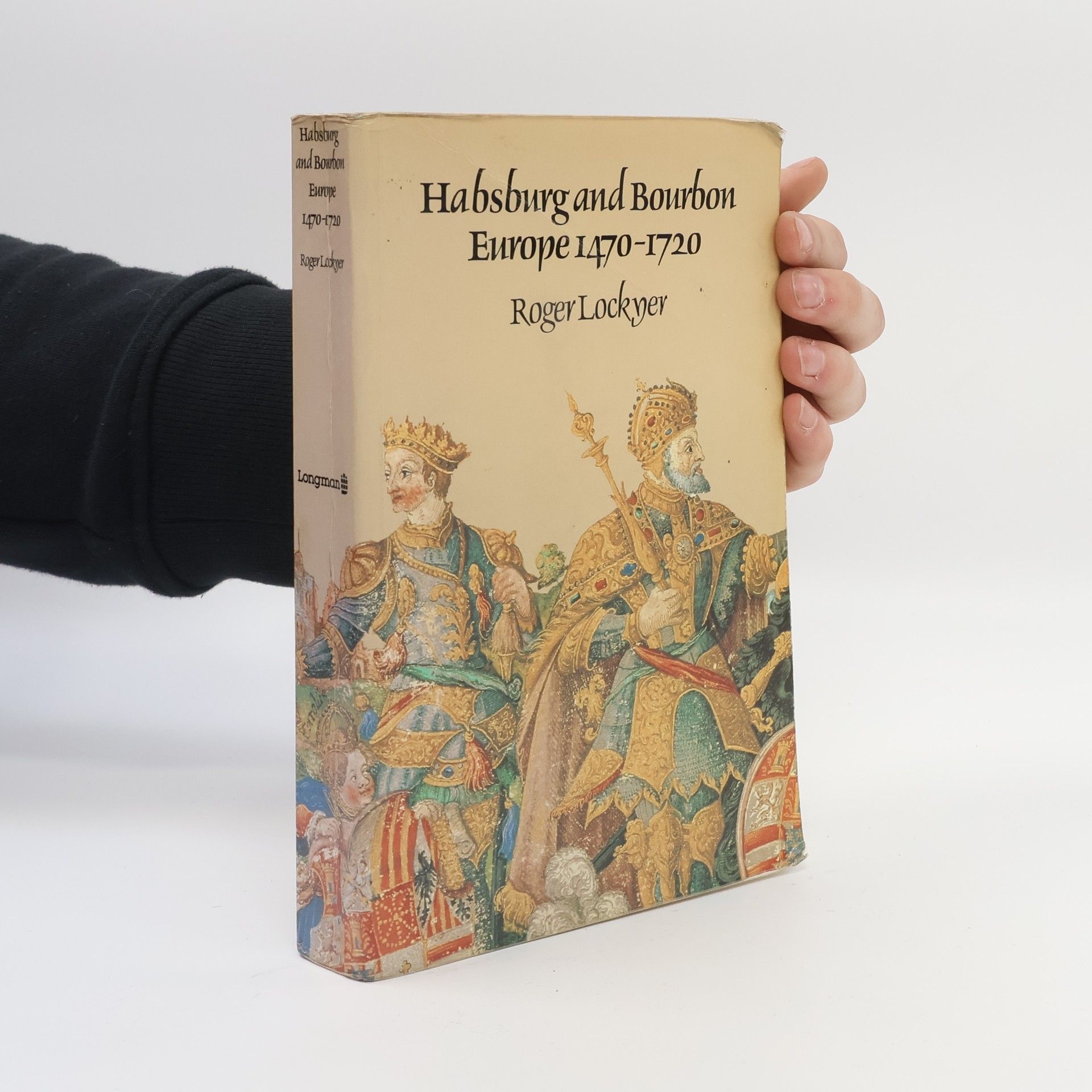 Roger Lockyer Habsburg and Bourbon Europe 1470-1720