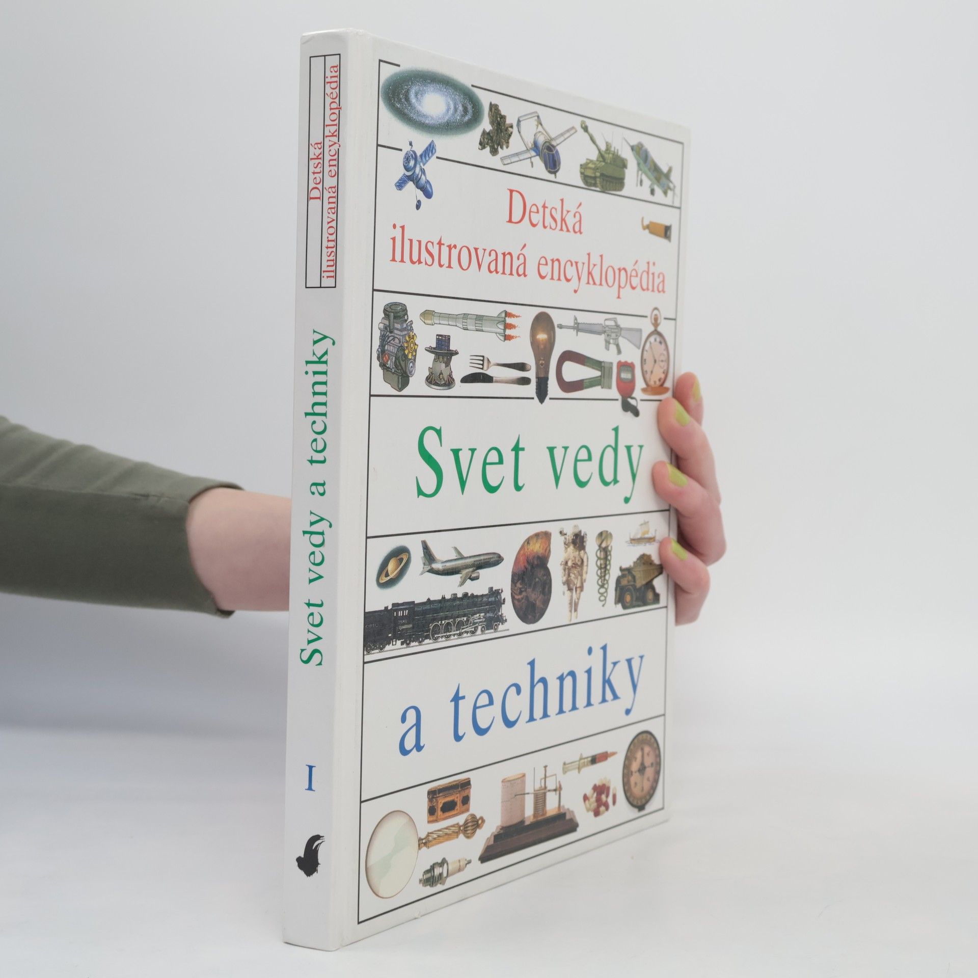 Detská ilustrovaná encyklopédia I. Svet vedy a techniky