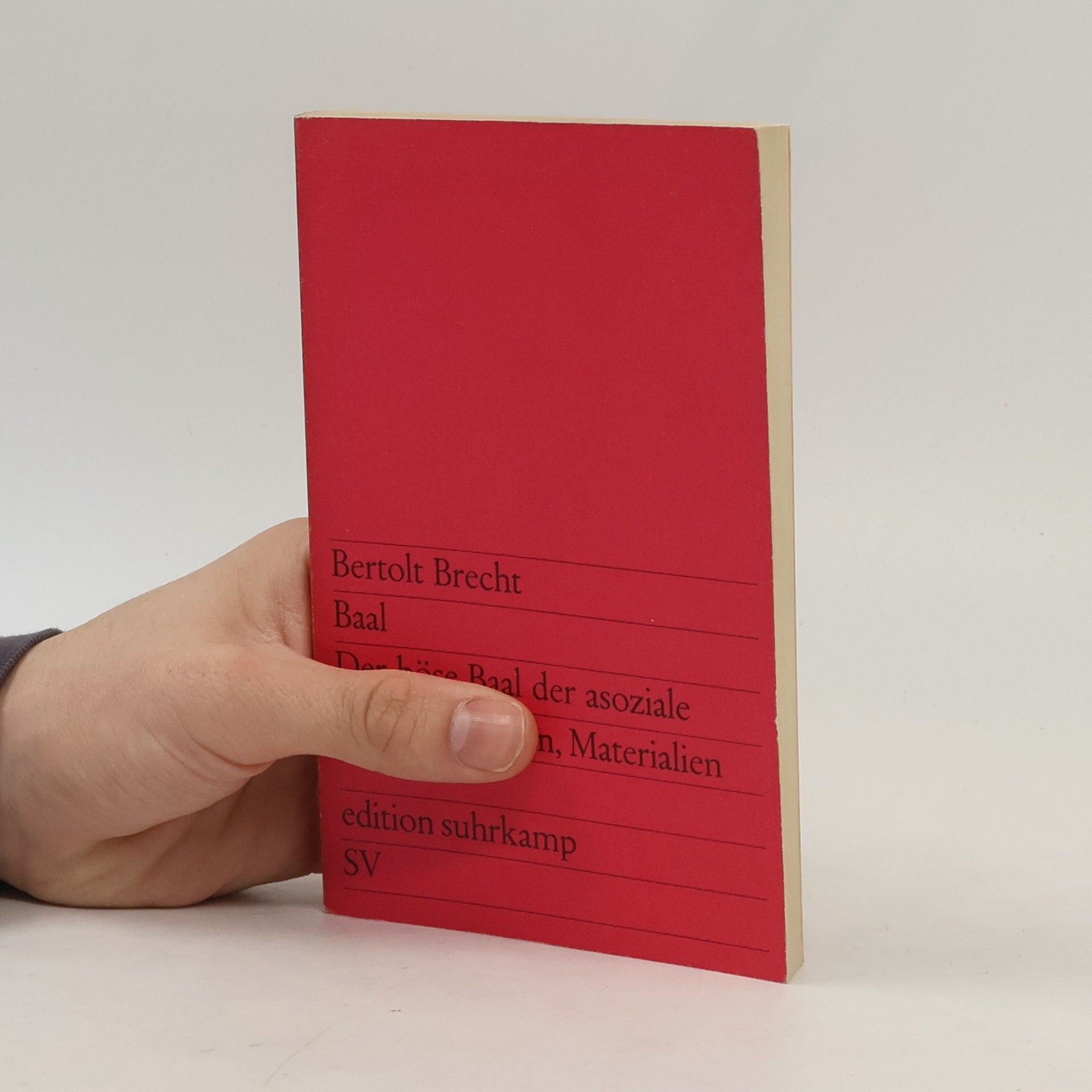 Bertolt Brecht Baal. Der böse Baal der Asoziale