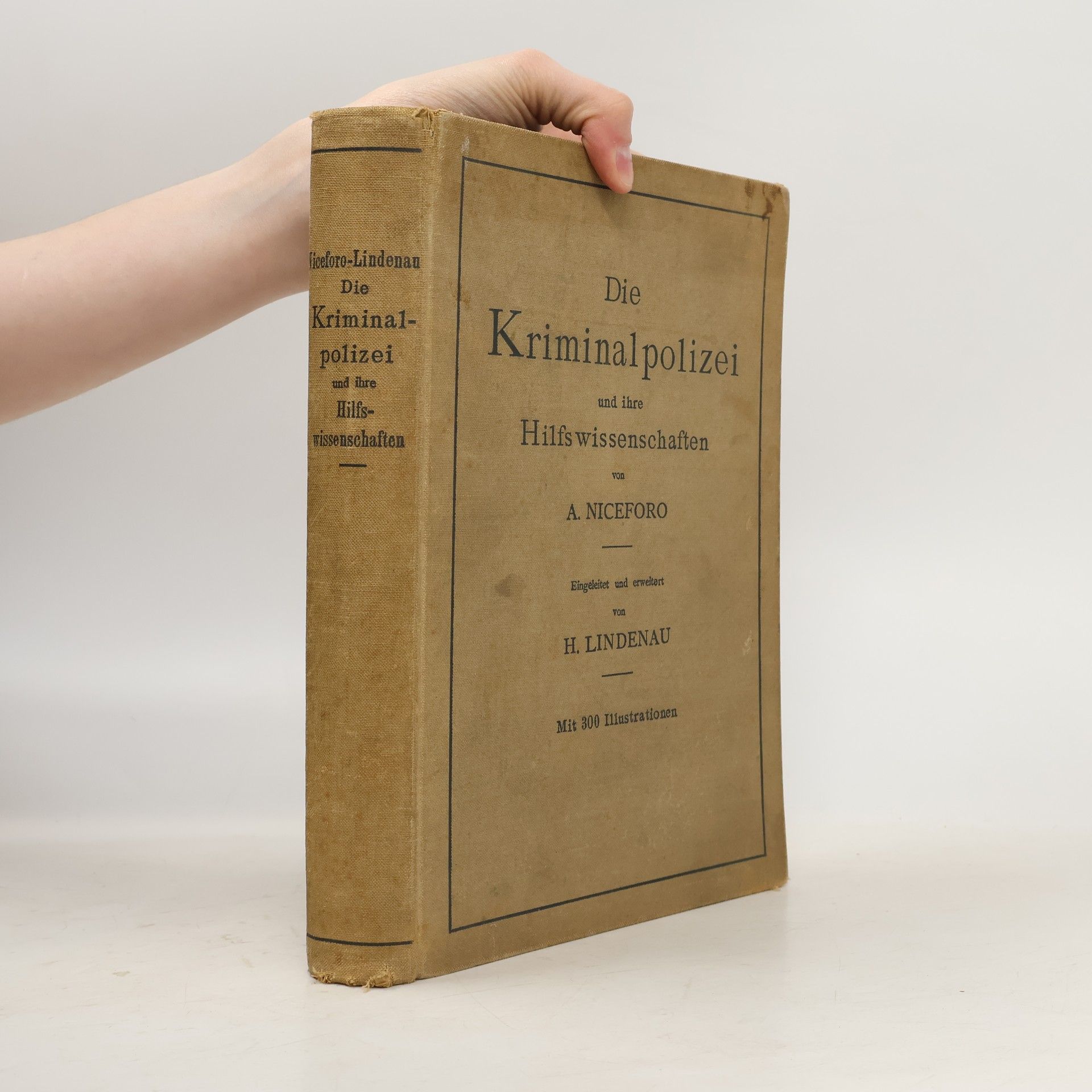 Alfredo Niceforo Die Kriminalpolizei und ihre Hilfs wissenschaften